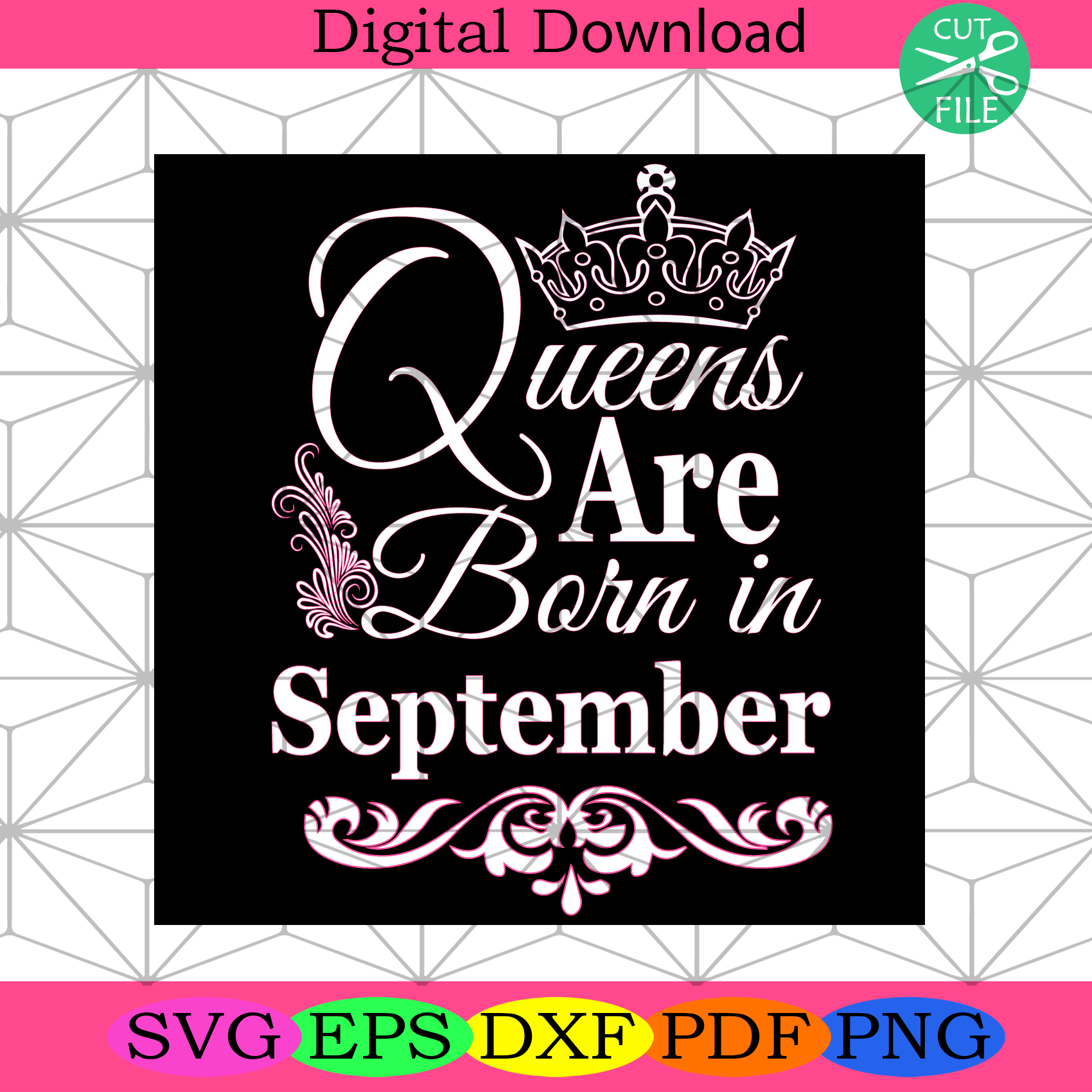 Queens Are Born In September Svg Birthday Svg September Birthday