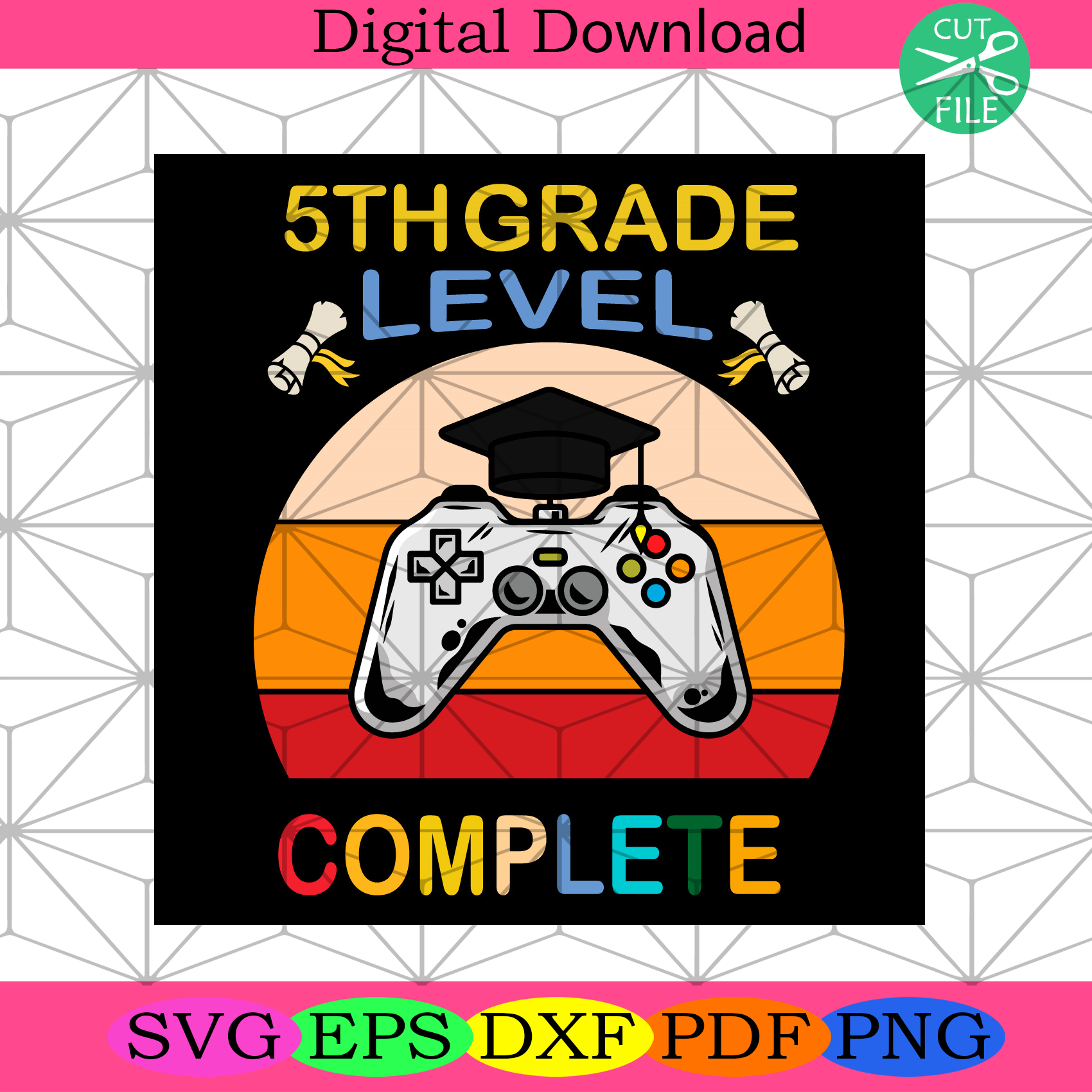 5th Grade Level Complete Svg Birthday Svg 5th Svg 5th Grade Svg Silkysvg