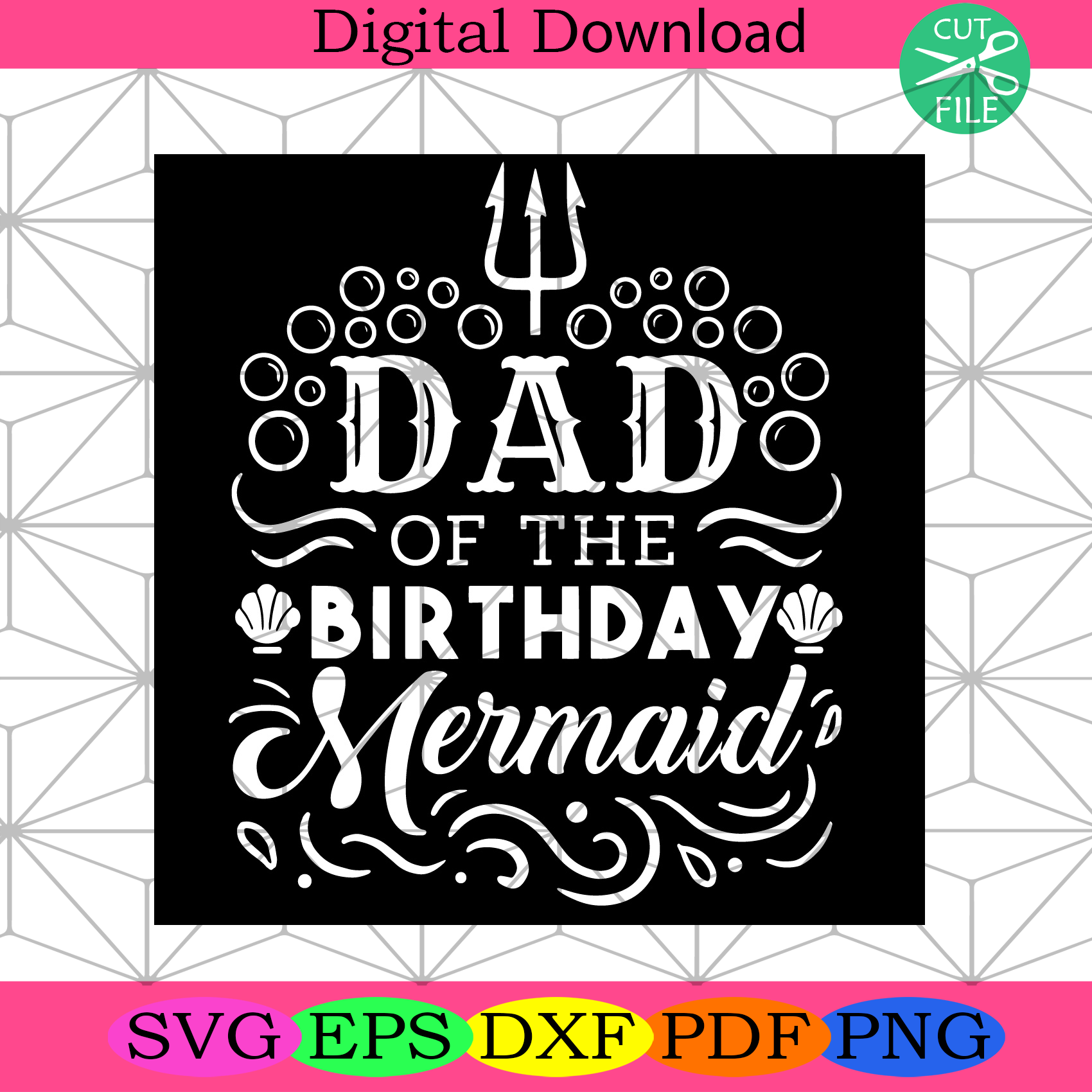 Dad of the Birthday Mermaid Svg Fathers Day Svg, Dad Svg