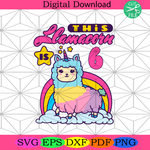 Download This Llamacorn Is 6 Svg Birthday Svg Llamacorn Birthday Svg Llama S Silkysvg