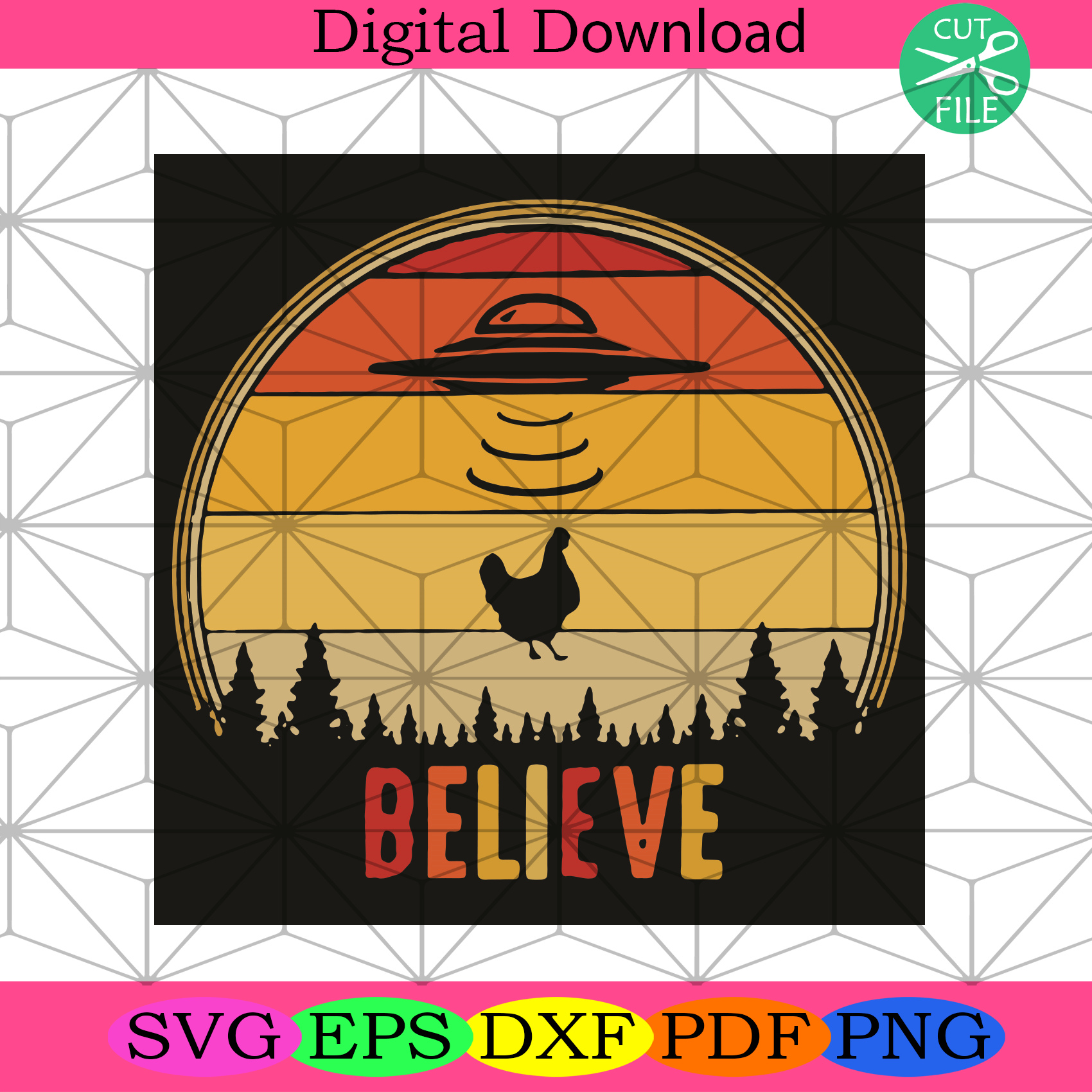 Believe Svg Trending Svg, Chicken Svg, Hen Svg, Ufo Svg, Ufos Svg