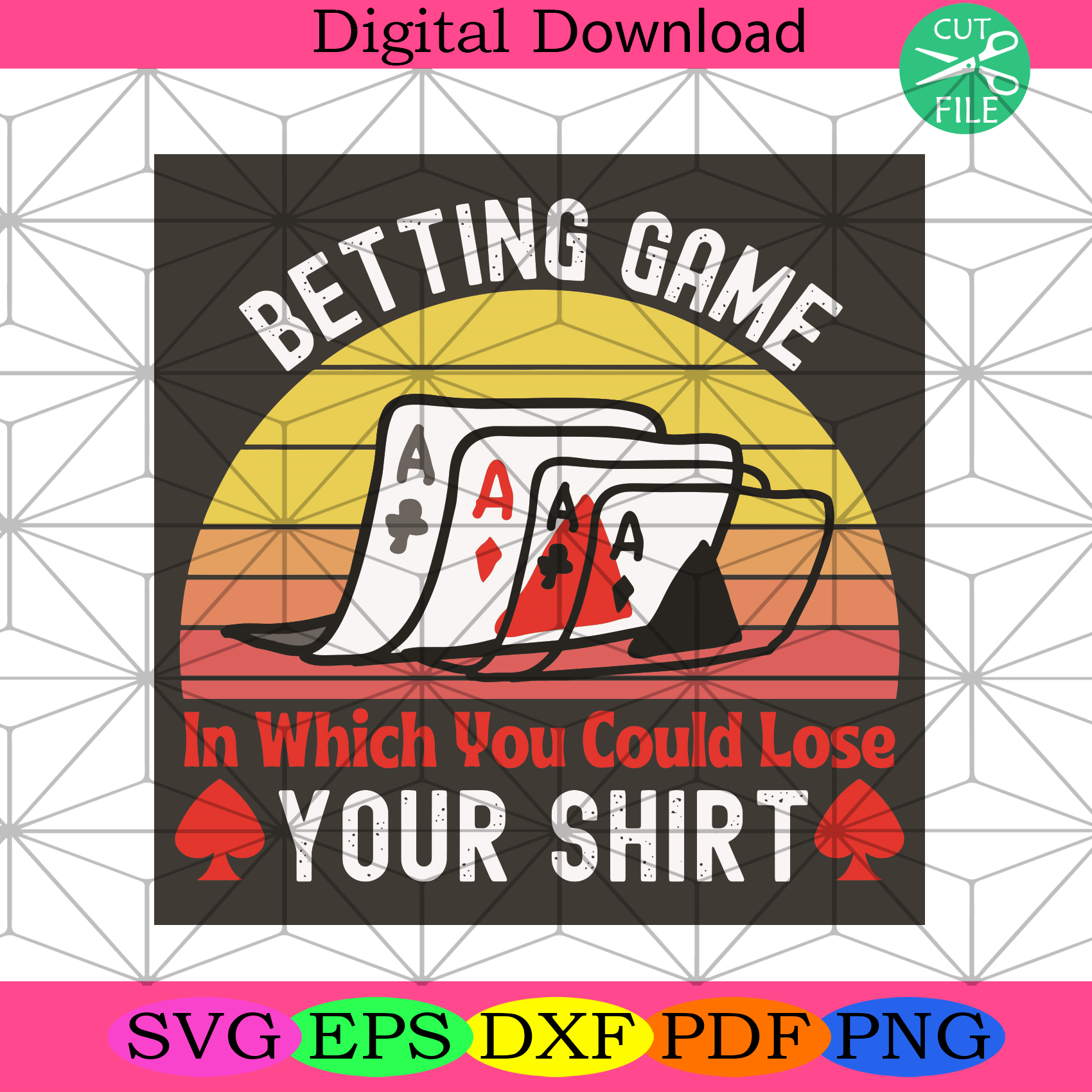 Betting Game In Which You Could Lose Your Shirts Svg Trending Svg