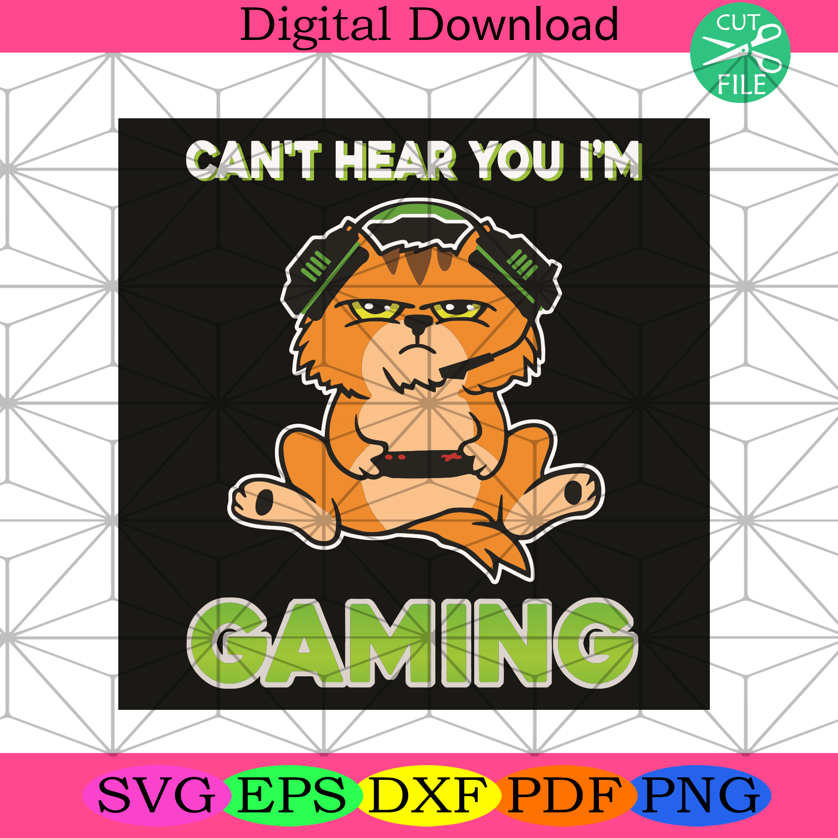 Can Not Hear You I Am Gaming Svg Trending Svg, Cat Svg, Game Svg