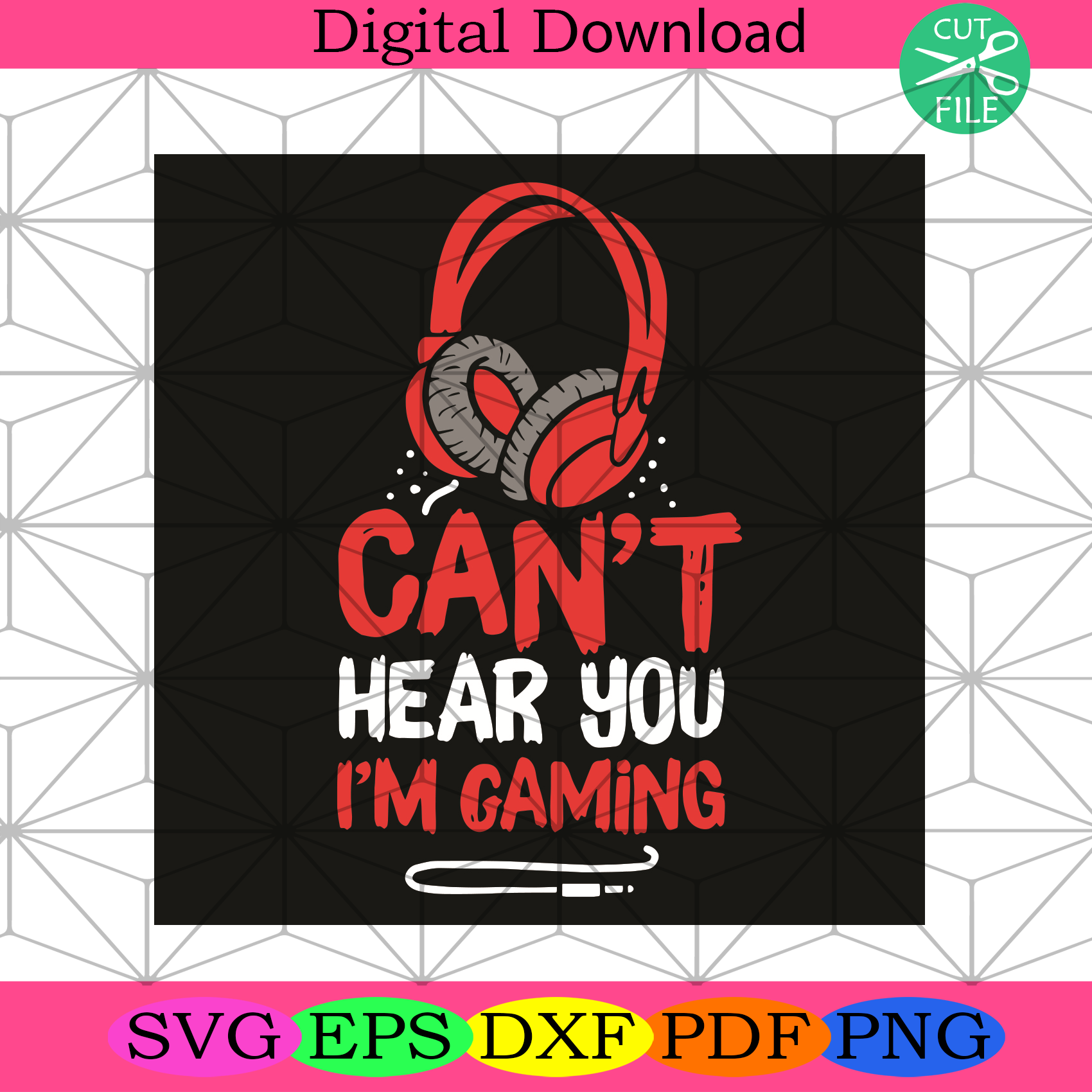 Can Not Hear You I Am Gaming Svg Trending Svg