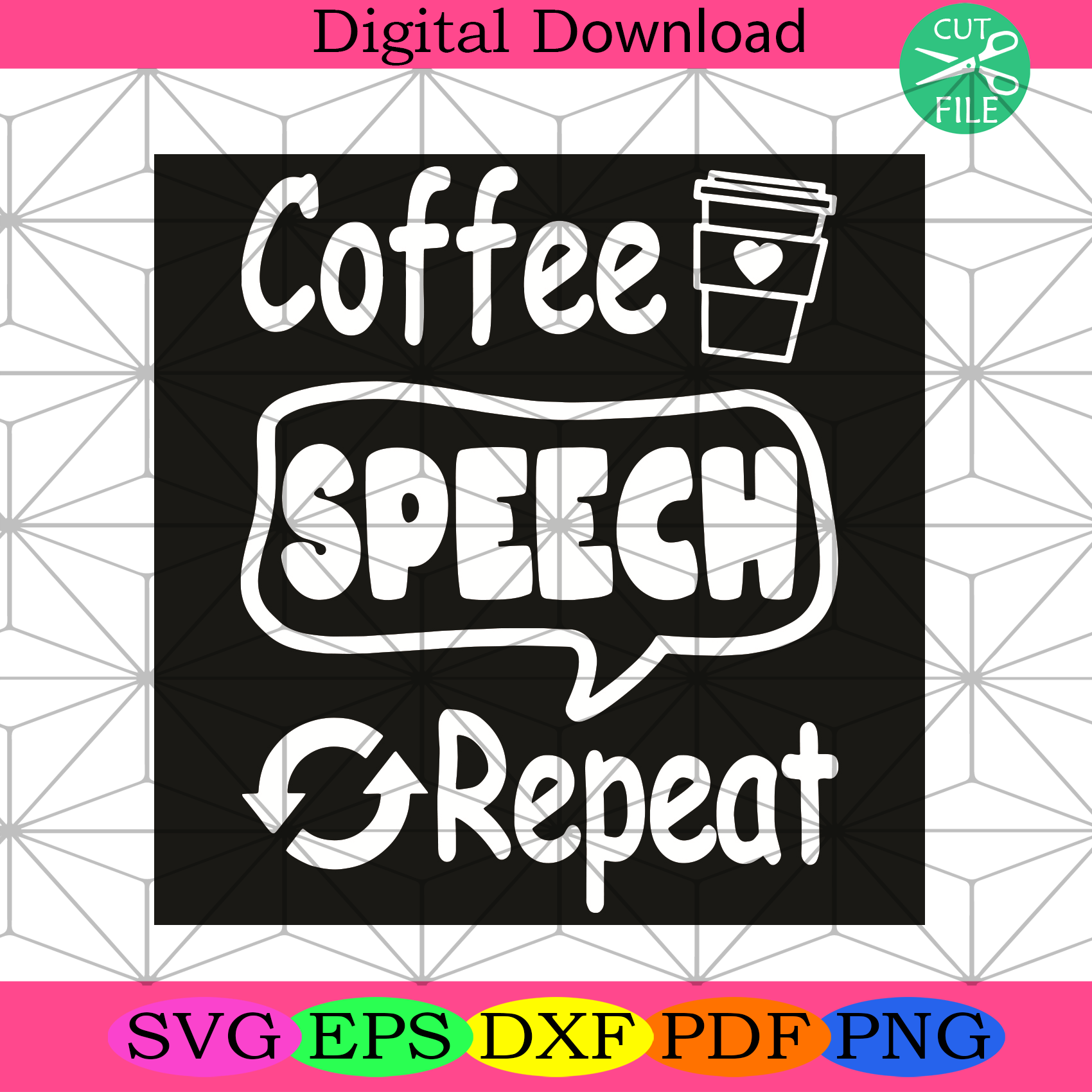 Coffee Speech Repeat Svg Trending Svg, Coffee Speech Repeat Svg