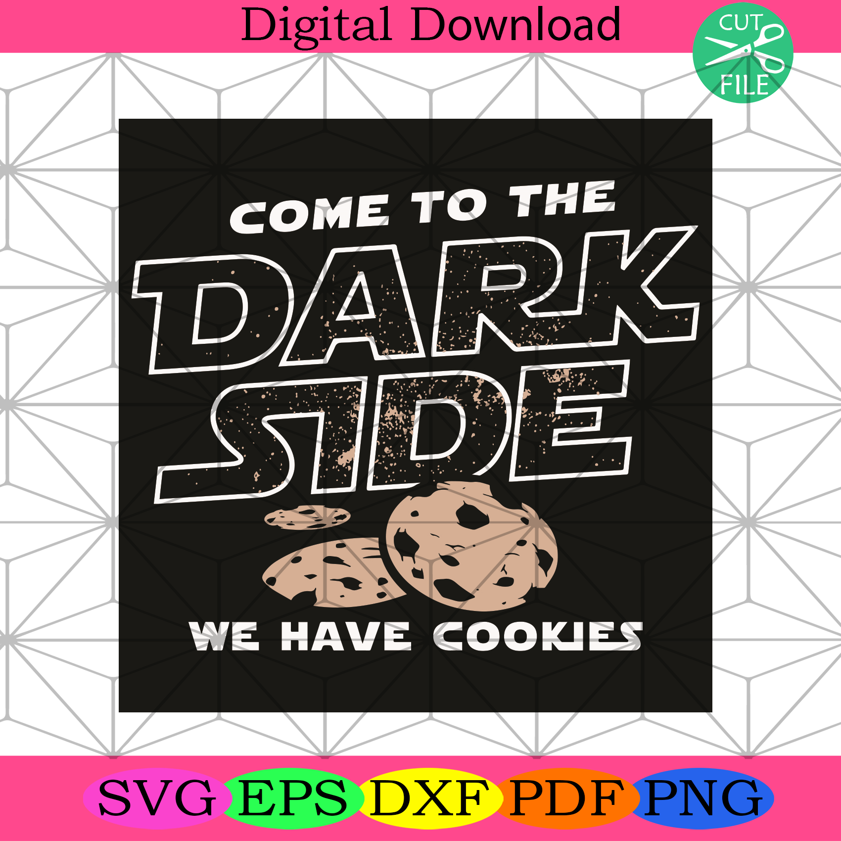 Come To The Dark Side We Have Cookies Svg Trending Svg