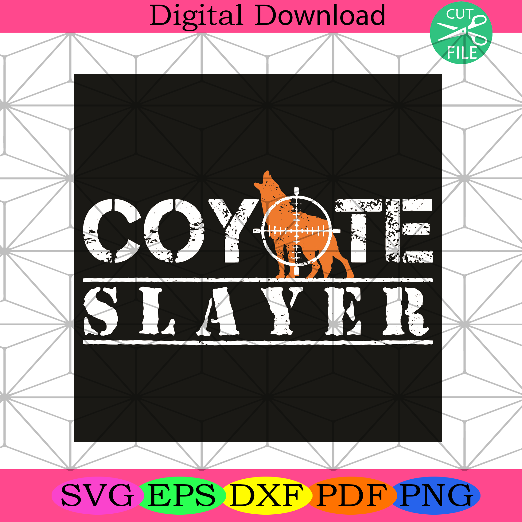 Coyote Slayer Svg Trending Svg, Coyote Slayer Svg, Funny Hunting Svg