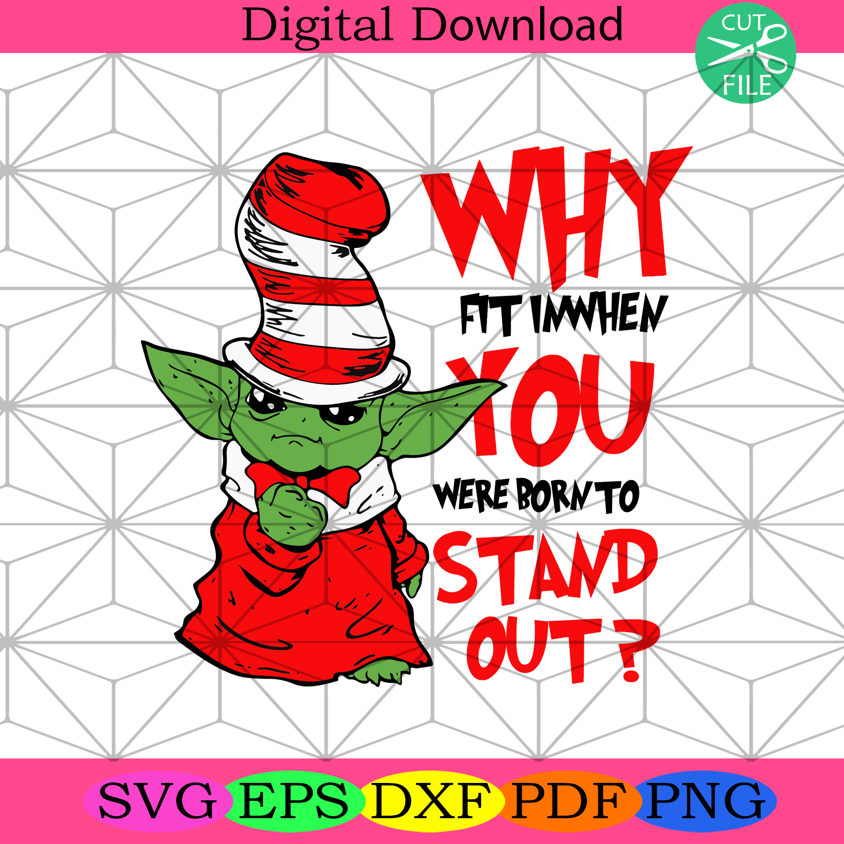 Download Why Fit In When You Were Born To Stand Out Svg Dr Seuss Svg Baby Yoda
