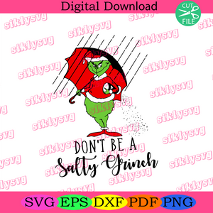 Download Dont Be A Sally Grinch Christmas Svg Grinch Svg Xmas Svg Christmas Silkysvg
