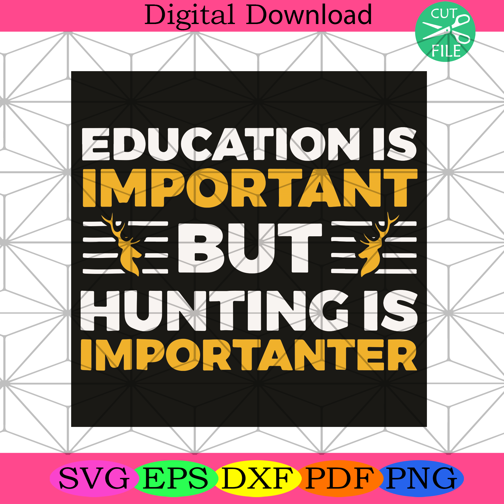 Education Is Important But Hunting Is Importanter Svg Trending Svg