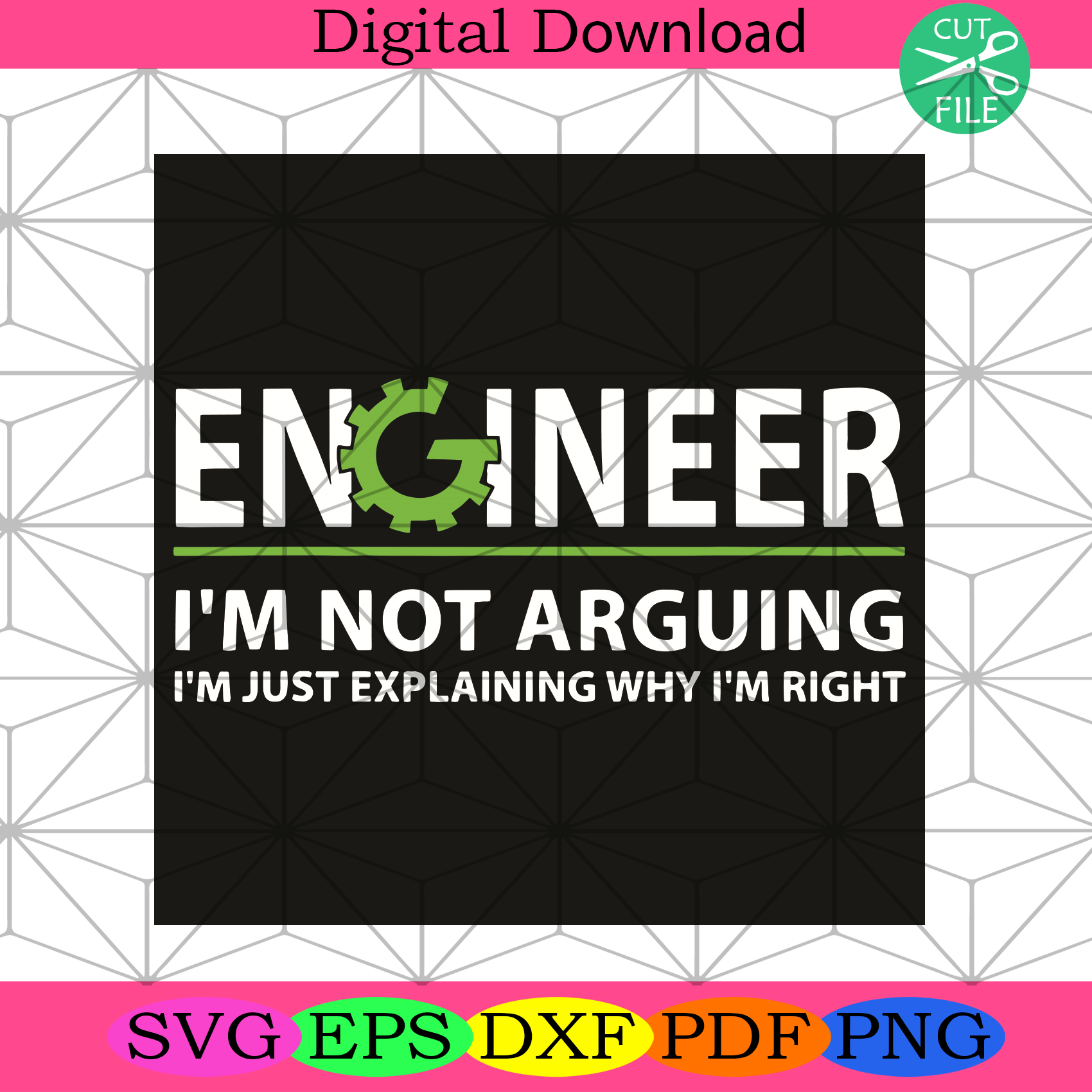 Engineer I Am Not Arguing Svg Trending Svg, Engineer Svg