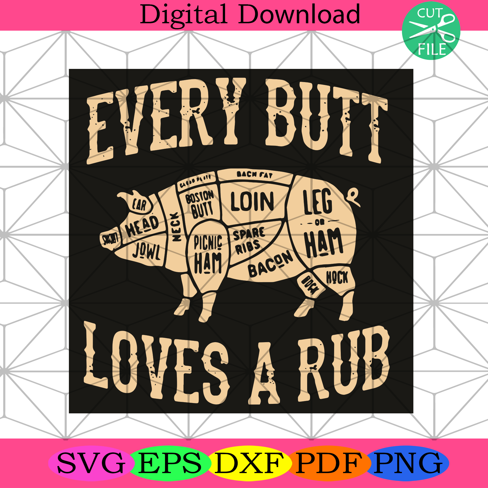 Every Butt Loves A Rub Svg Trending Svg, Every Butt Loves A Rub Svg