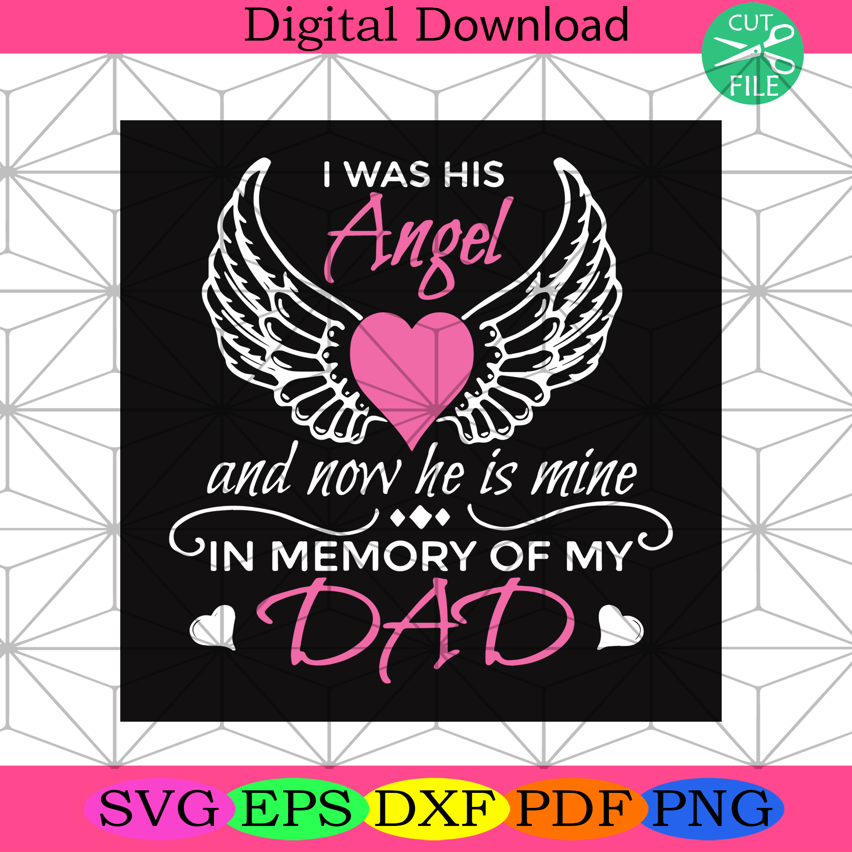 I Was His Angel And Now He Is Mine In Memory Of Mine Svg Fathers Day
