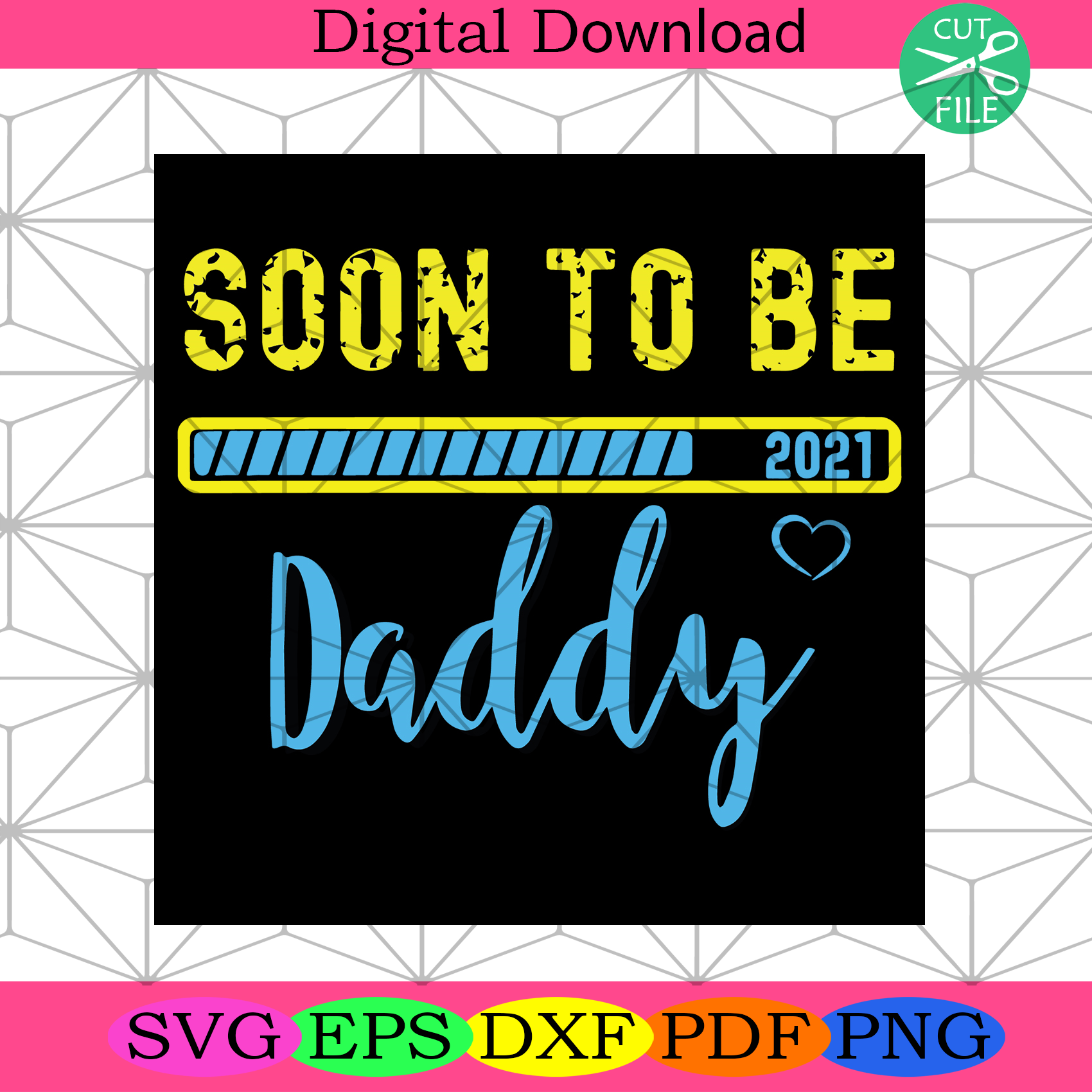 Soon To Be Daddy Svg Fathers Day Svg, Dad Svg, Dad 2021 Svg