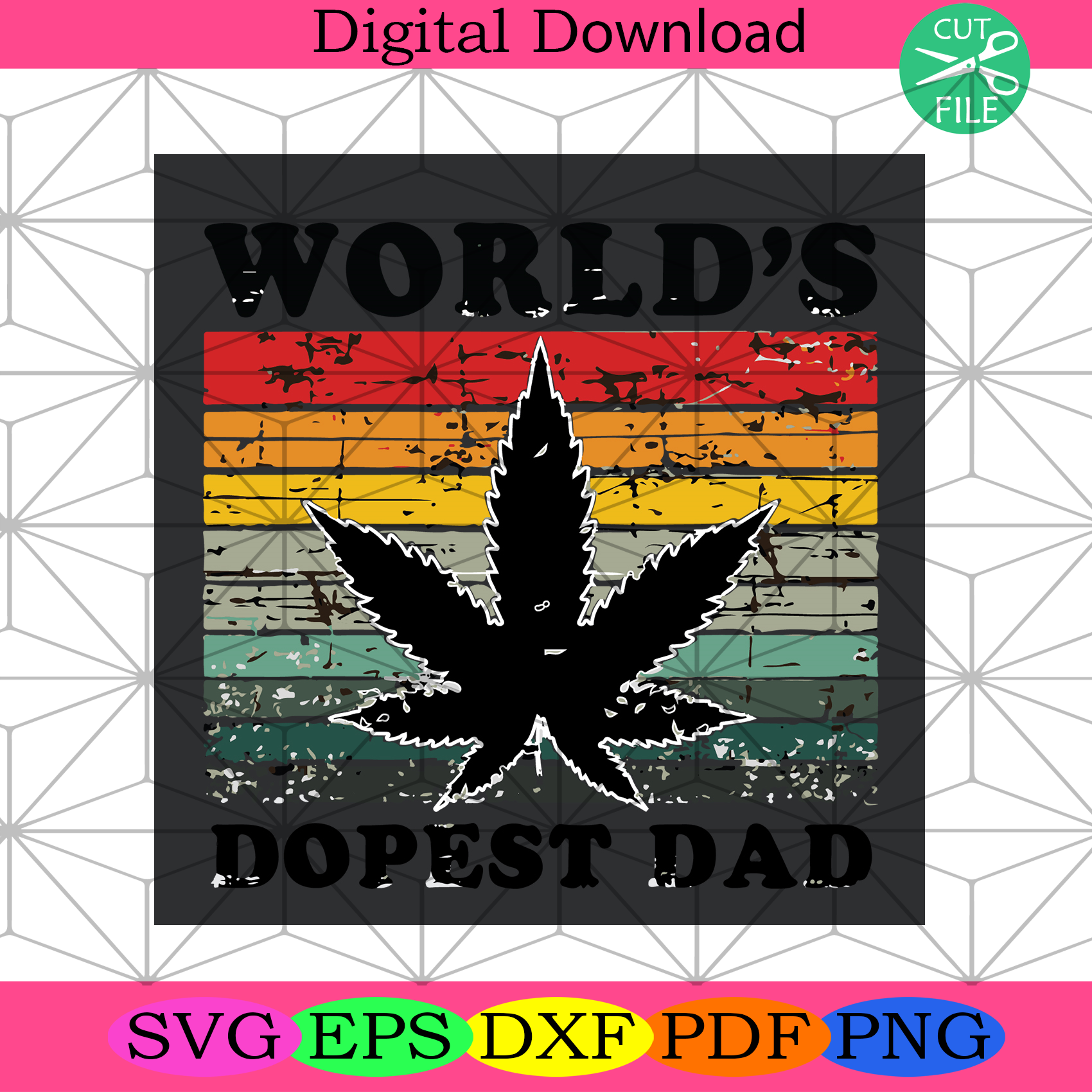 Worlds Dopest Dad Svg Fathers Day Svg, Weed Cannabis Svg