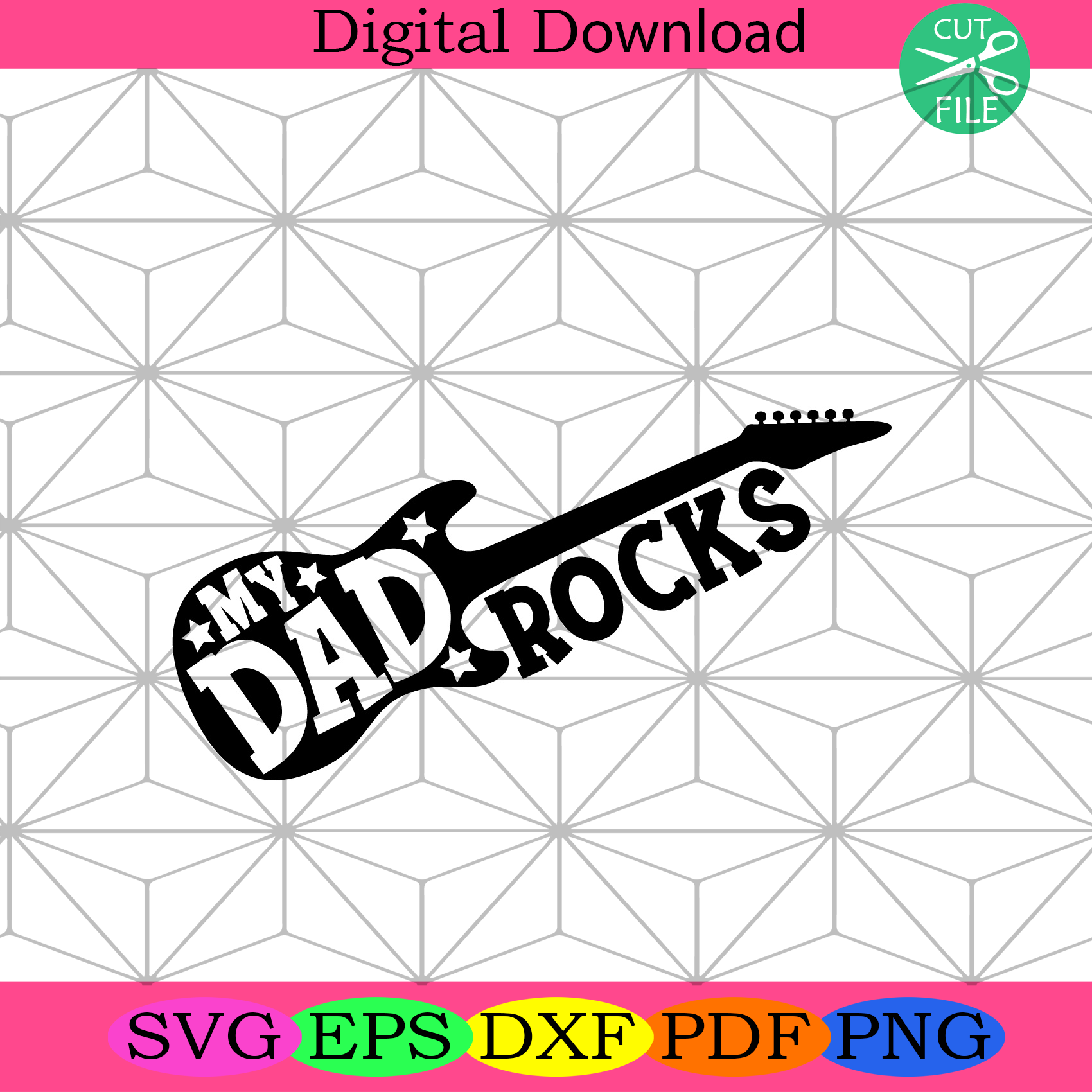 Download My Dad Rocks Svg Fathers Day Svg Dad Rocks Svg Guitar Svg Guitar B Silkysvg