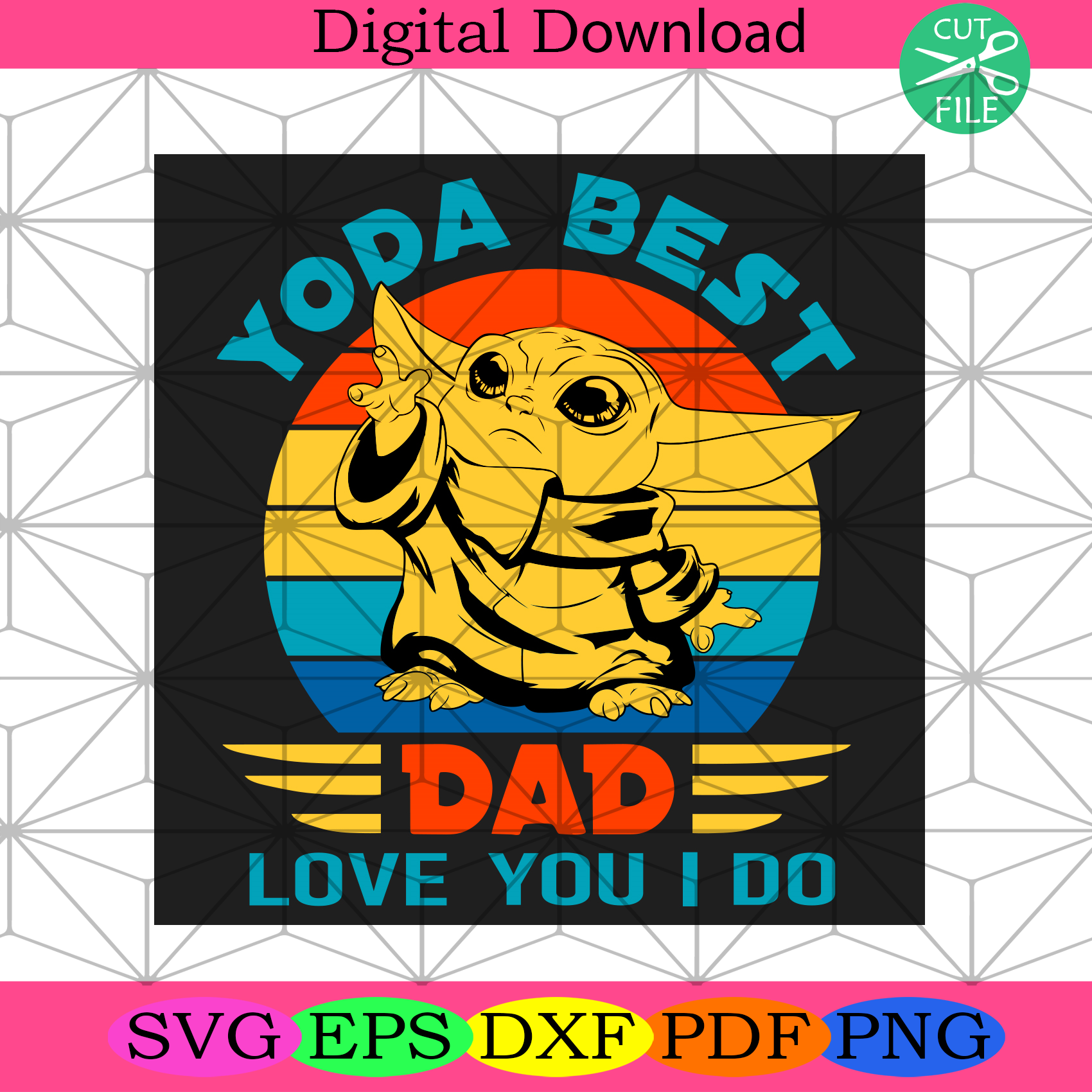 Yoda Best Dad Love You