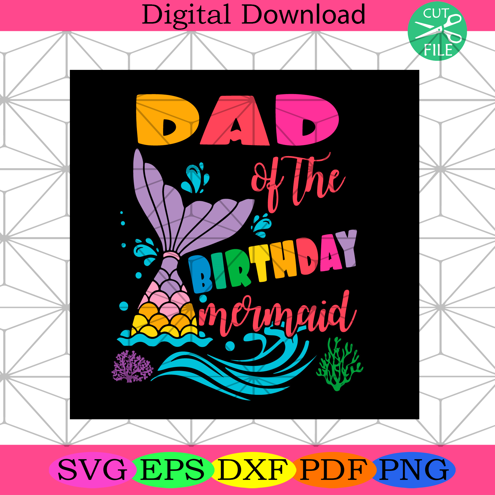 Dad Of The Birthday Mermaid Svg Fathers Day Svg, Dad Svg