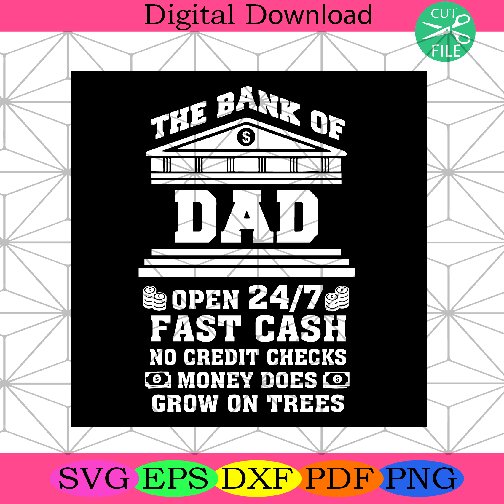 The Bank Of Dad Svg Fathers Day Svg, The Bank Svg, Dad Svg