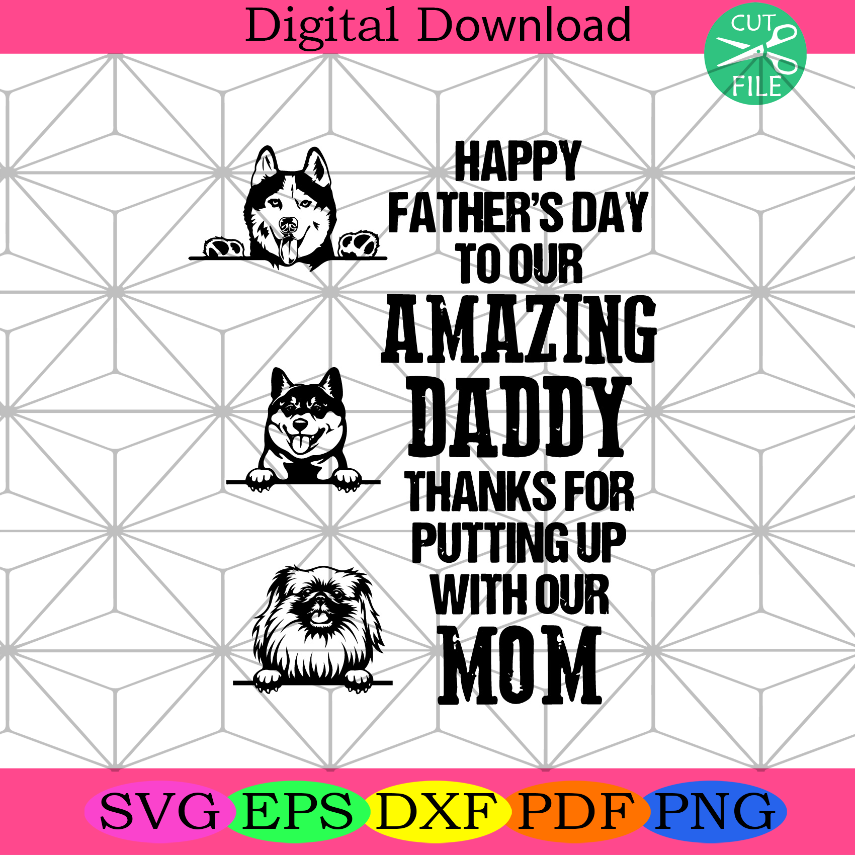 Amazing Daddy Thanks For Putting Up With Our Mom Svg Fathers Day Svg