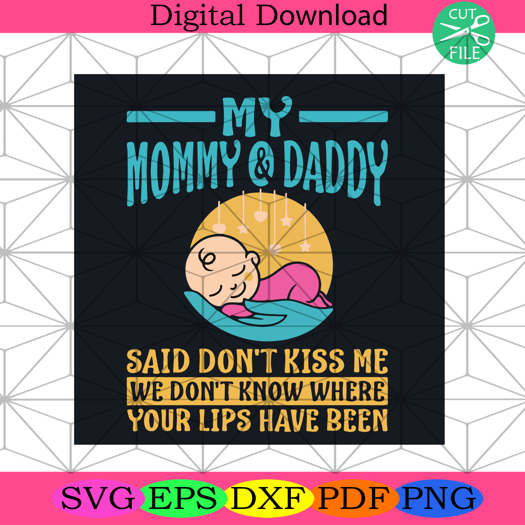 My Mommy And Daddy Said Dont Kiss Me Svg Fathers Day Svg