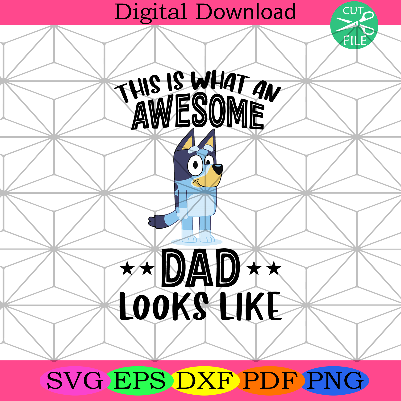 Bluey This Is What Ab Awesome Dad Looks Like Svg Fathers Day Svg - SilkySVG