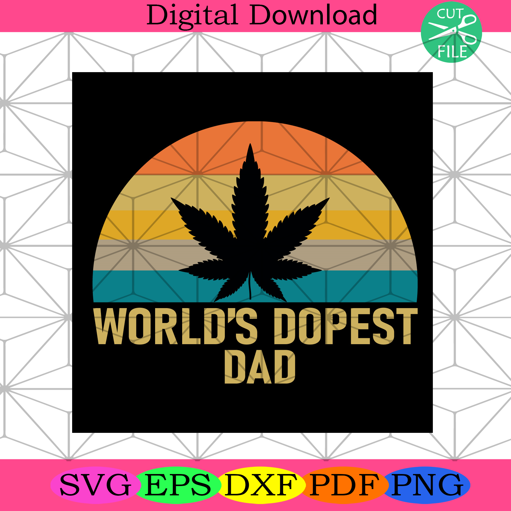 Wolrds Dopest Dad Svg Fathers Day Svg, Canabis Svg