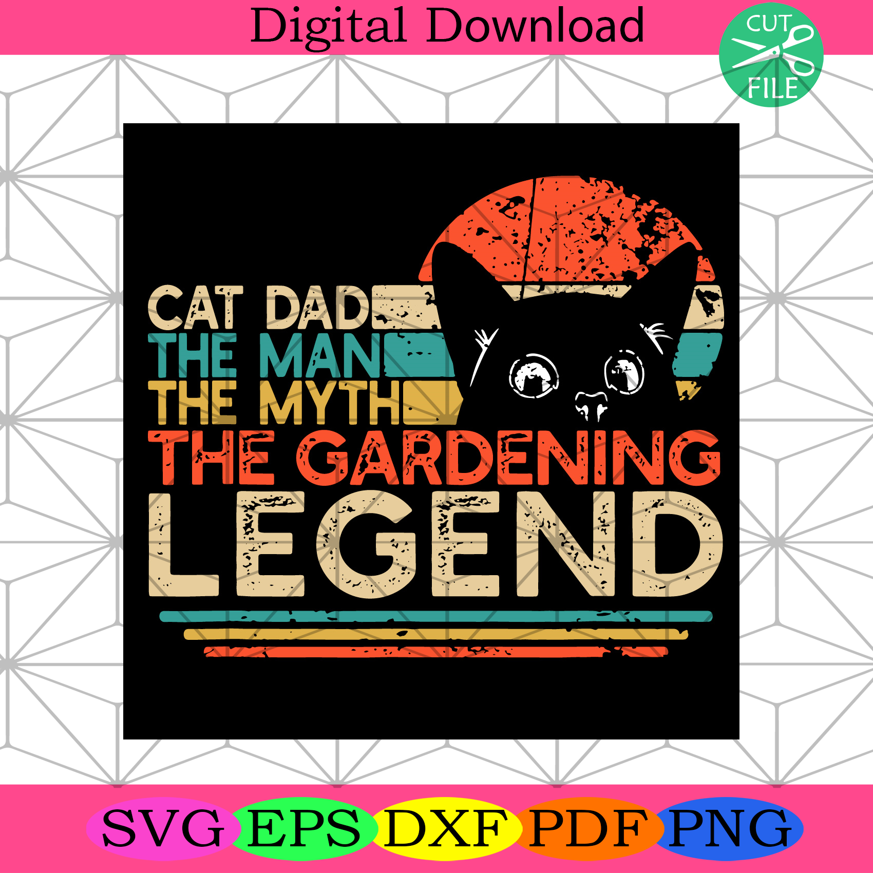 Cat Dad Man Myth Gardening Legend Svg Fathers Day Svg, Cat Svg
