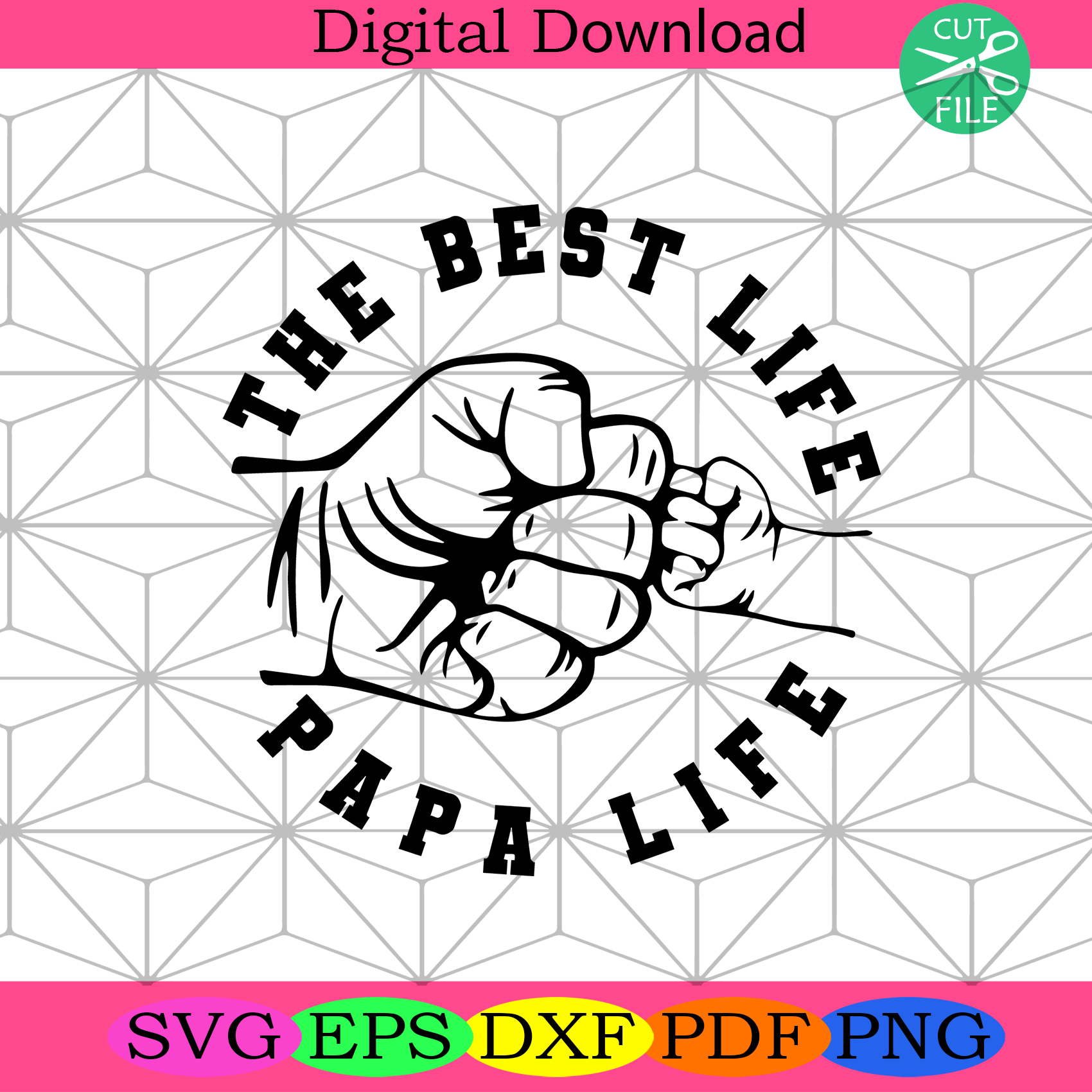 Download The Best Life Papa Life Svg Fathers Day Svg Best Life Svg Best Papa Silkysvg