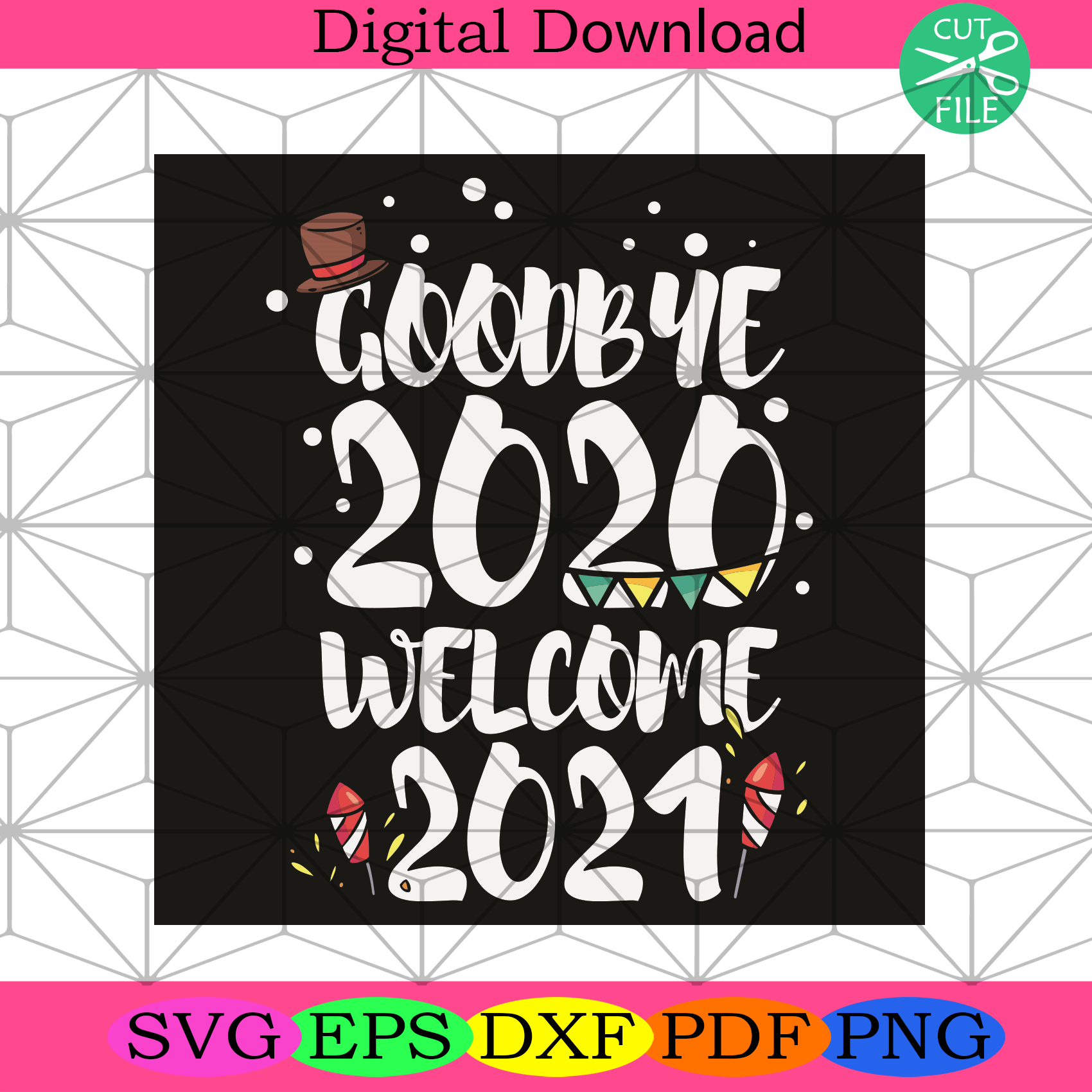 Goodbye 2020 Welcome 2021 Svg Trending Svg, Goodbye 2020 Svg