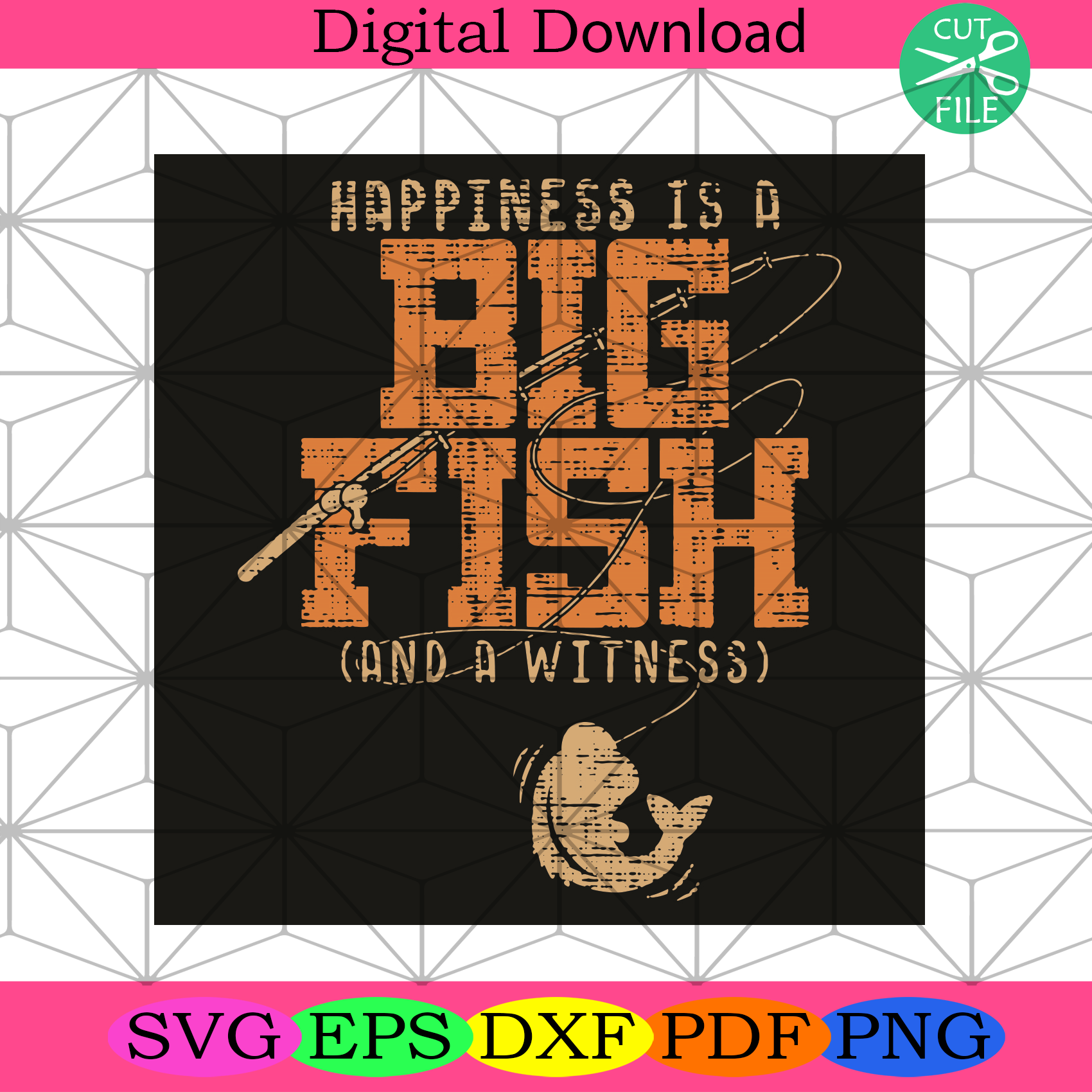 Happiness Is A Big Fish Cand A Witness Svg Trending Svg, Fishing Svg