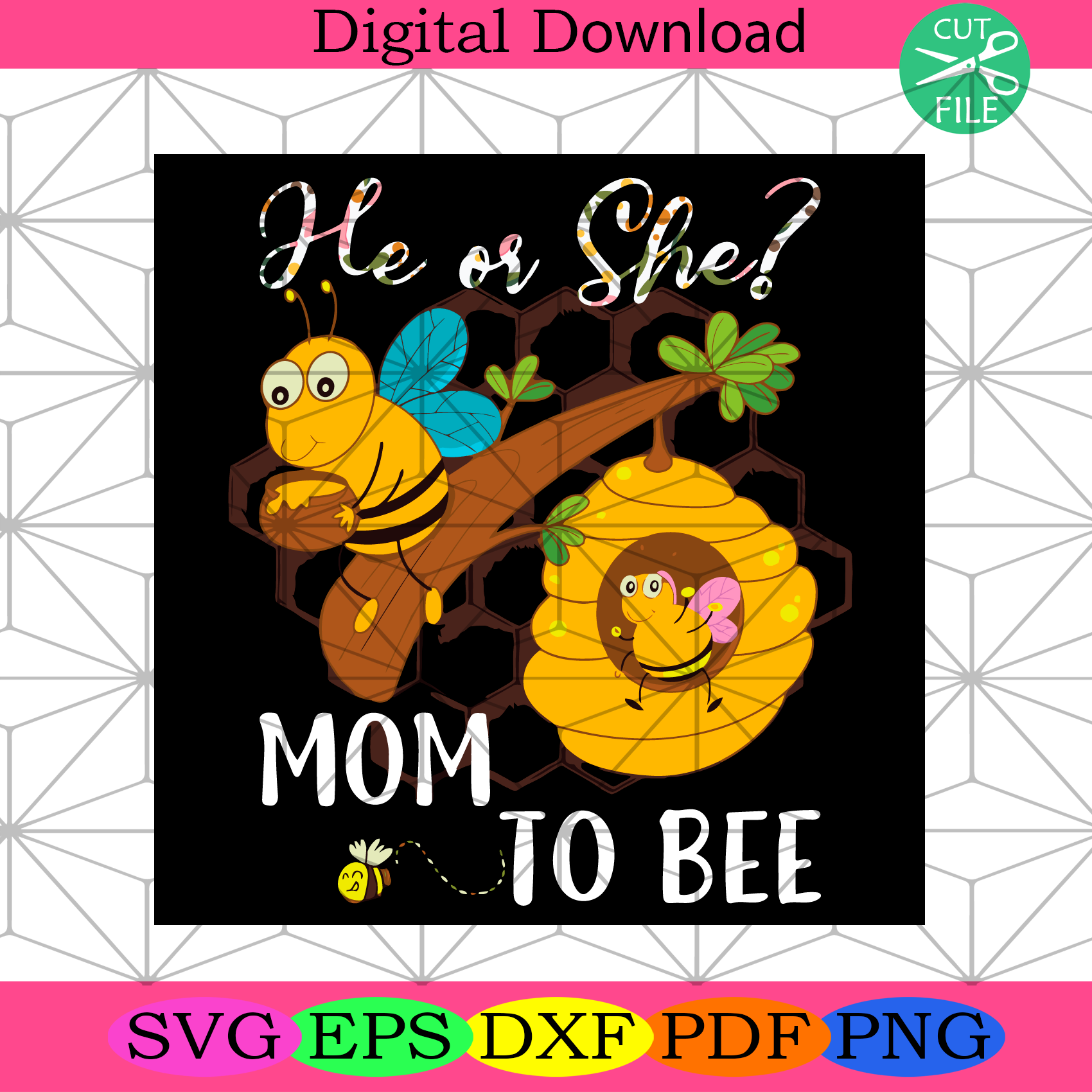 He Or She Mom To Bee Svg Trending Svg He Or She Svg Bee Svg Gender Silkysvg