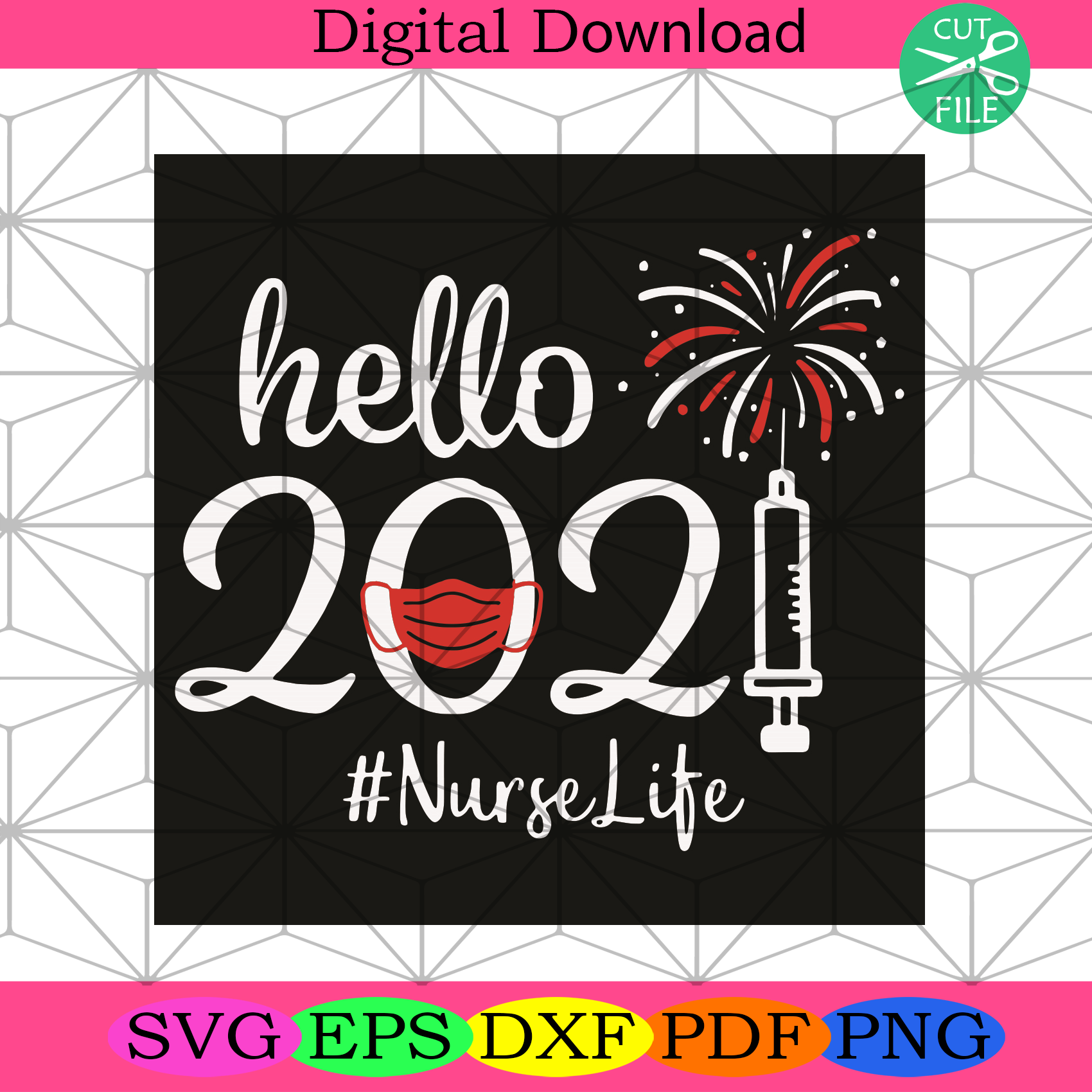 Hello 2021 Nurse Life Svg Trending Svg, Happy New Year 2021 Svg