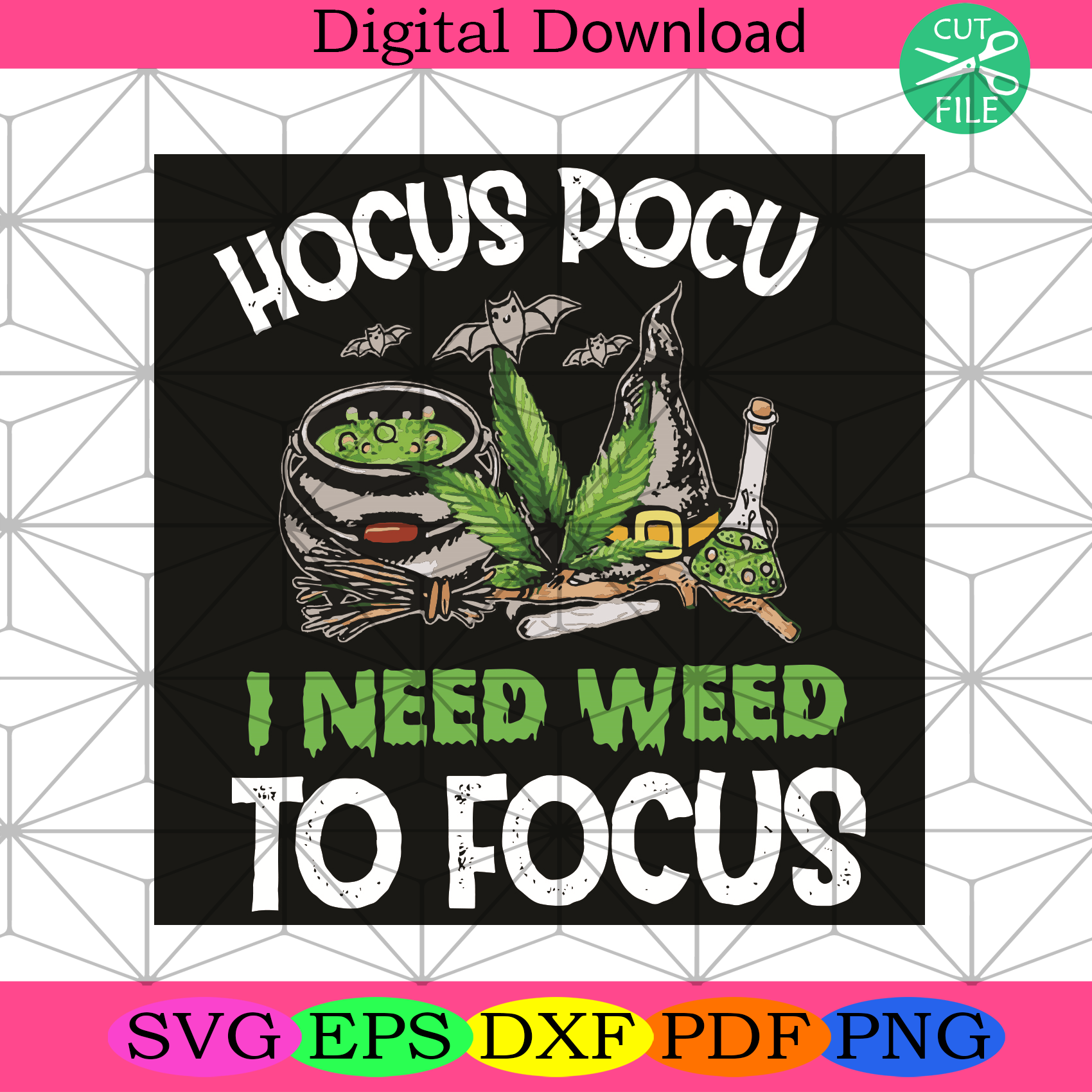 Hocus Docu I Need Weed To Focus Trending Svg, Weed Svg, Smoke Svg