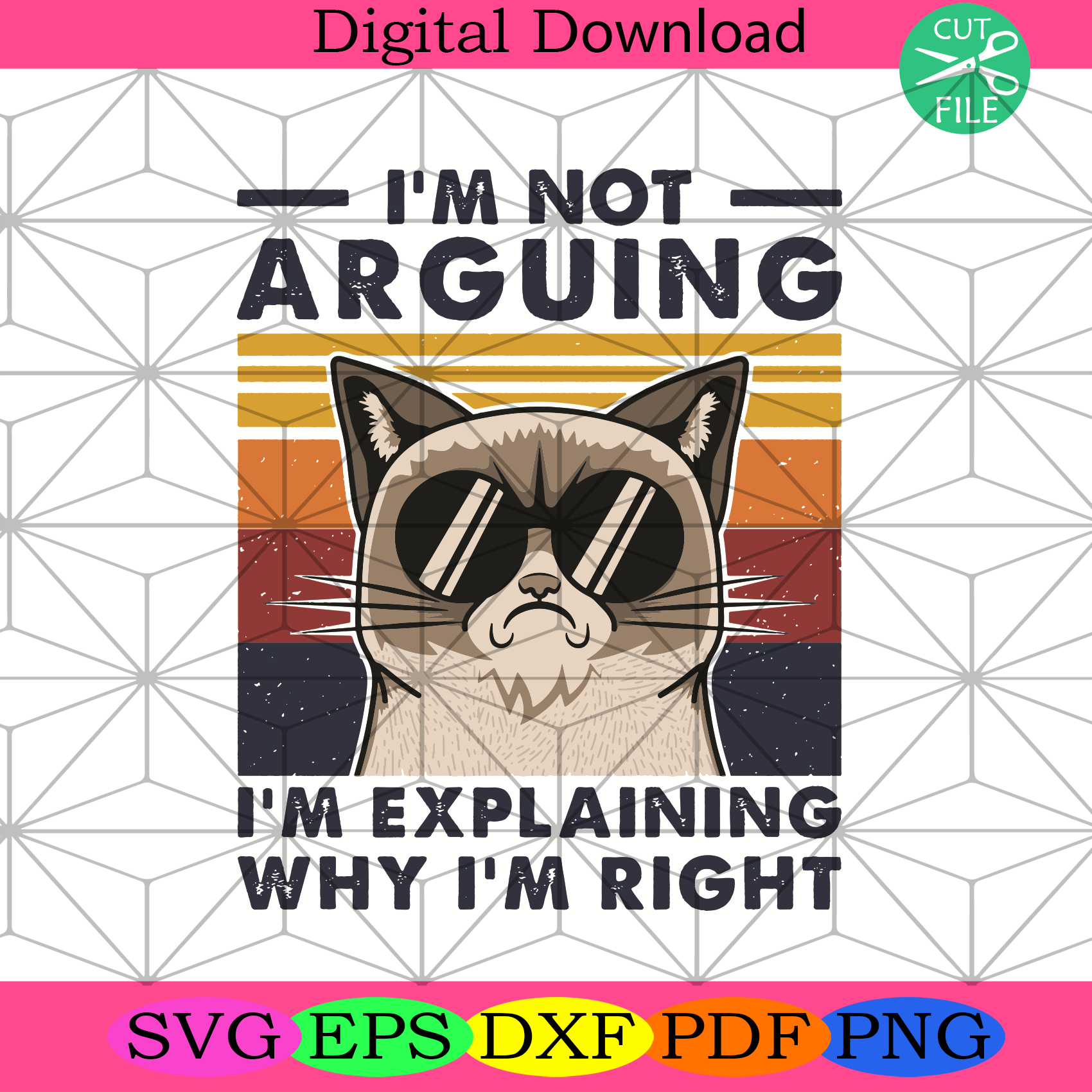 I Am Not Arguing I Am Explaining Why I Am Right Svg Trending Svg