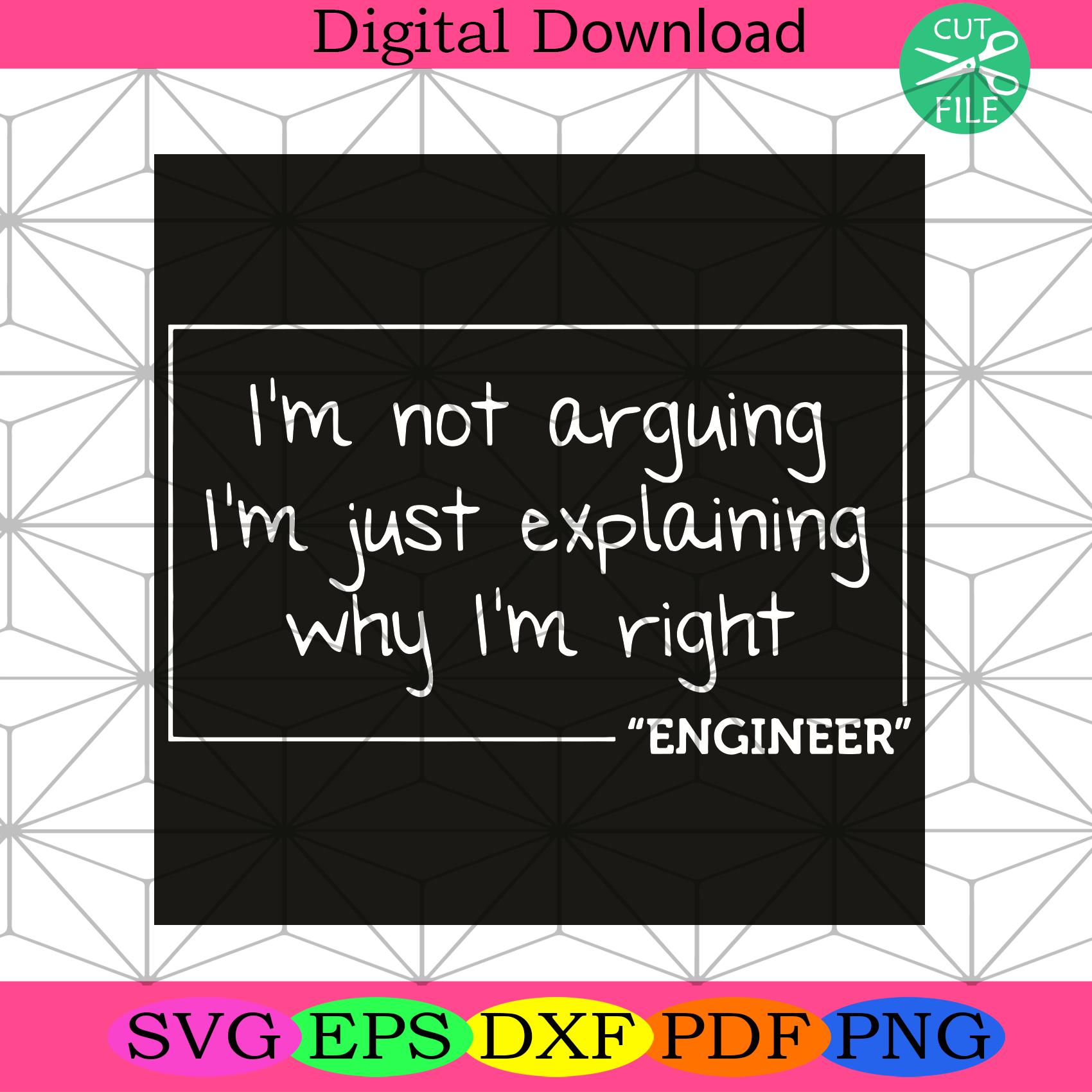 I Am Not Arguing I Am Just Explaining Why I Am Right Svg Trending Svg