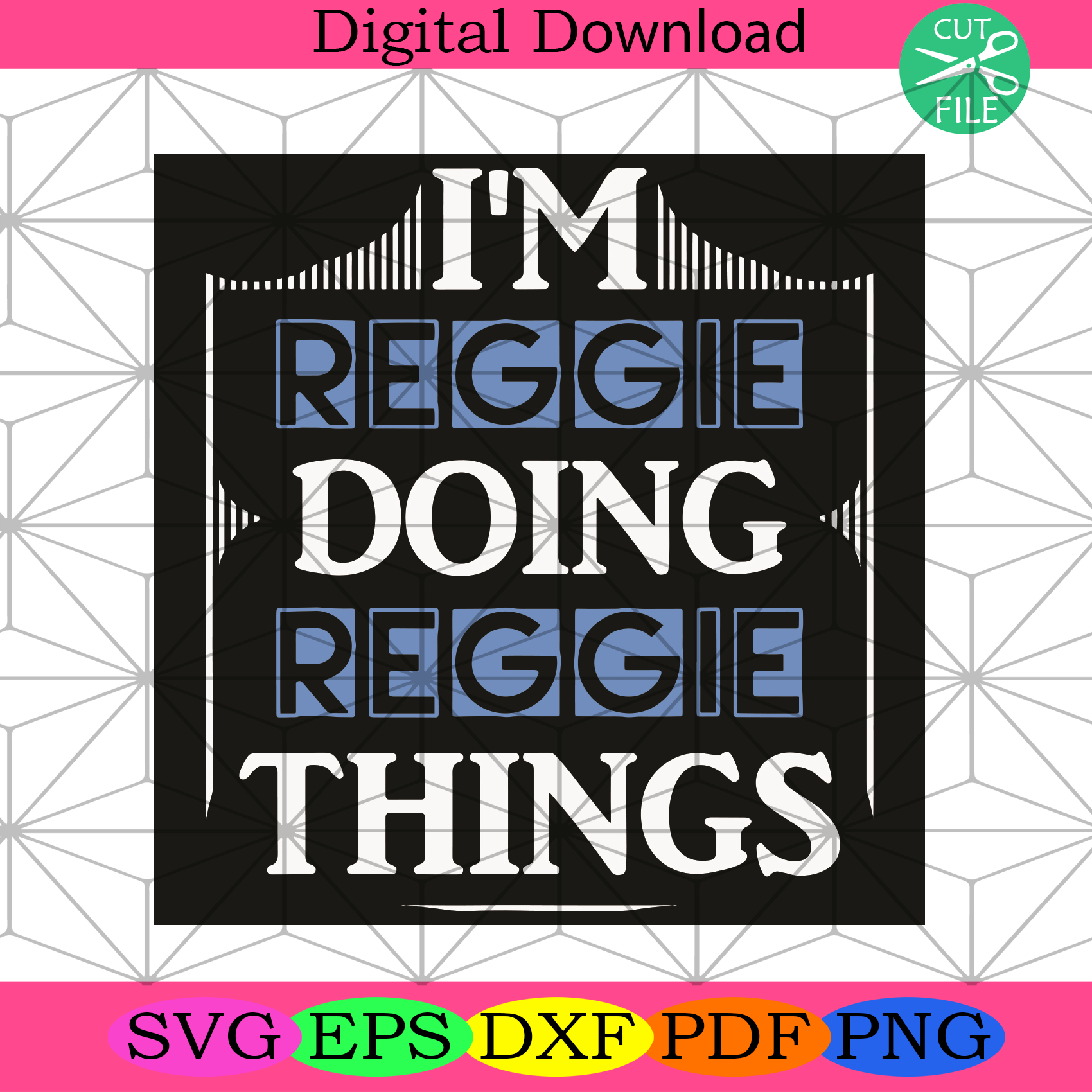 I Am Reggie Doing Reggie Things Svg Trending Svg, Reggie Svg