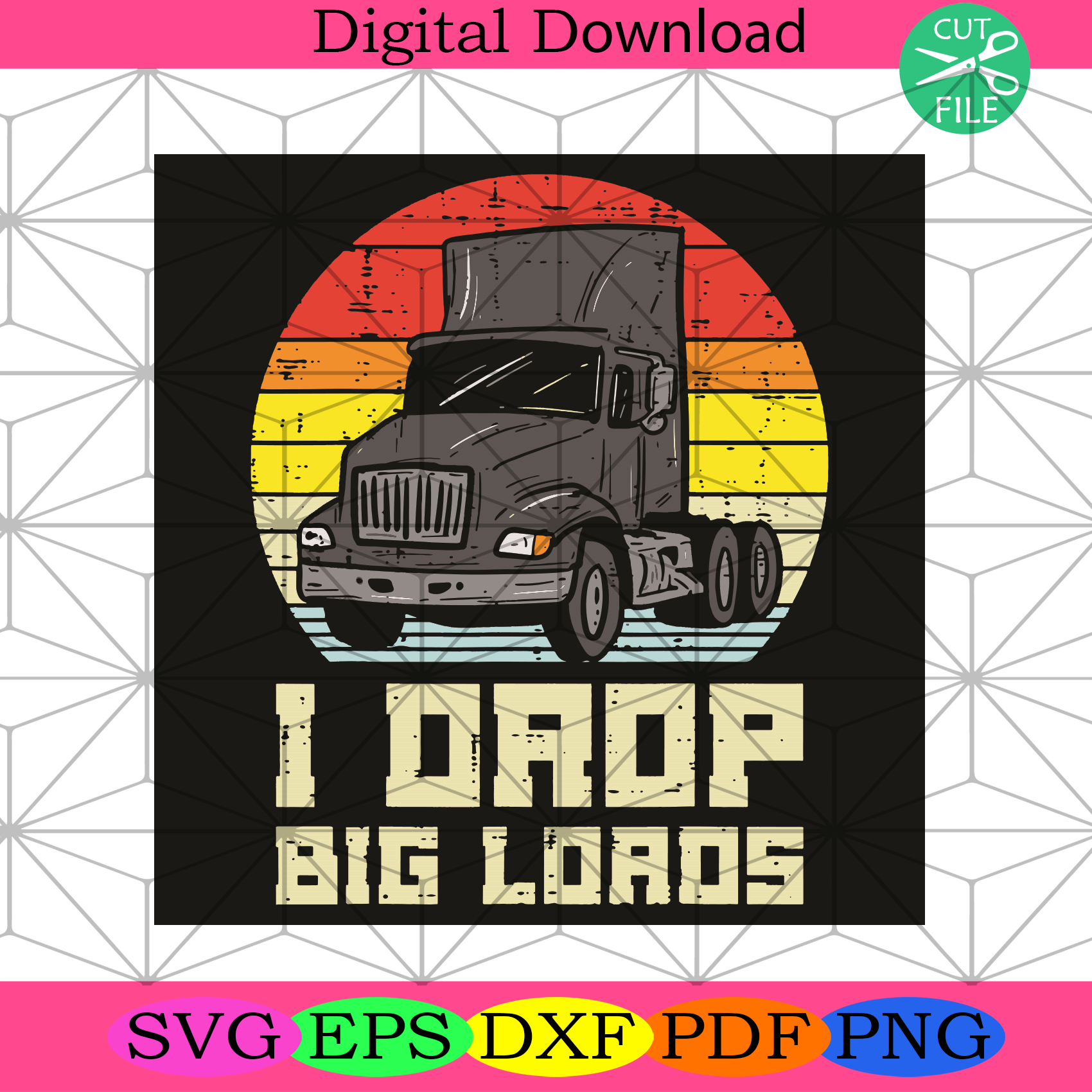 I Drop Big Loads Svg Trending Svg, Tractors Svg, Tractors Lovers Svg