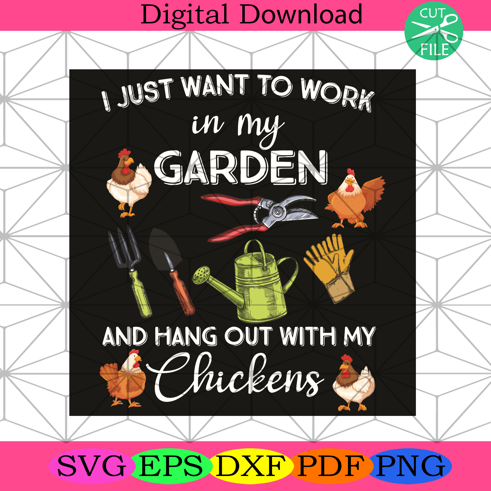 I Just Want To Work In My Garden And Hang Out With My Chickens Svg Tr