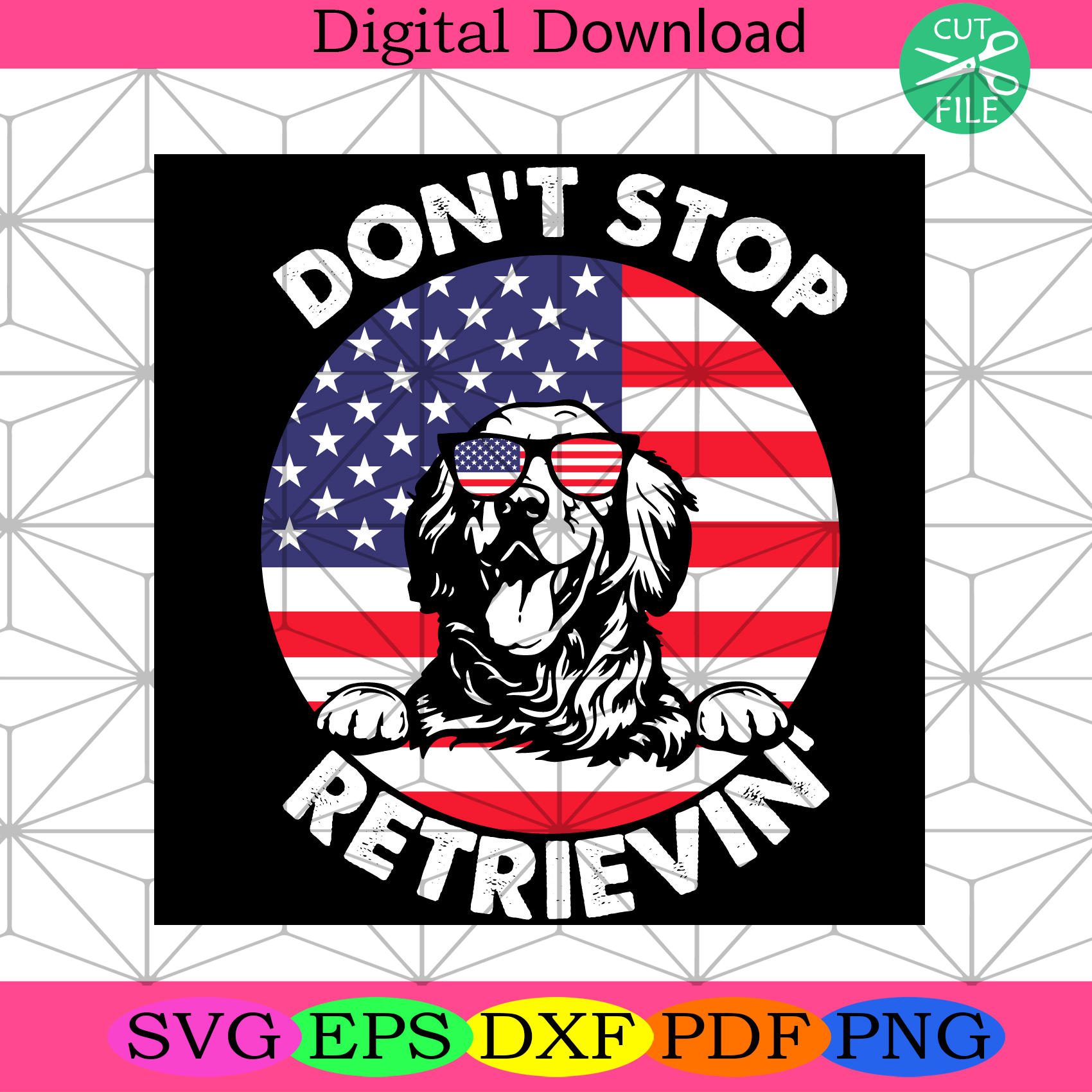 Dont Stop Retrieving Golden Svg Independence Svg, Golden Svg