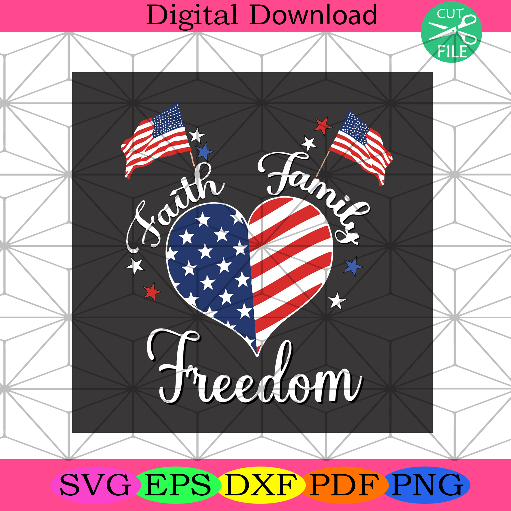 Faith Family Freedom Svg Independence Svg Fourth July Svg 4th Of Ju Silkysvg