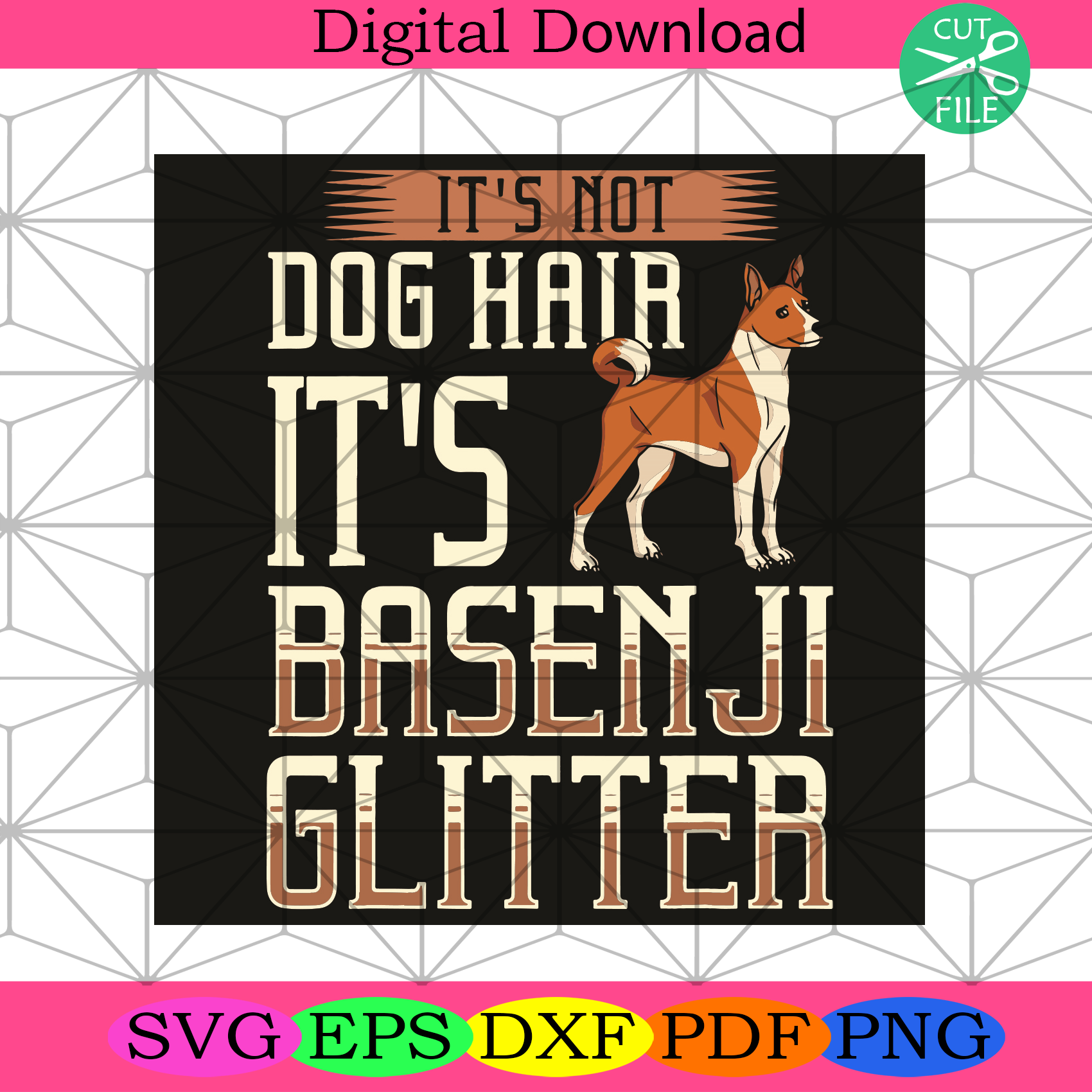 It Is Not Dog Hair It Is BasenJi Glitter Svg Trending Svg