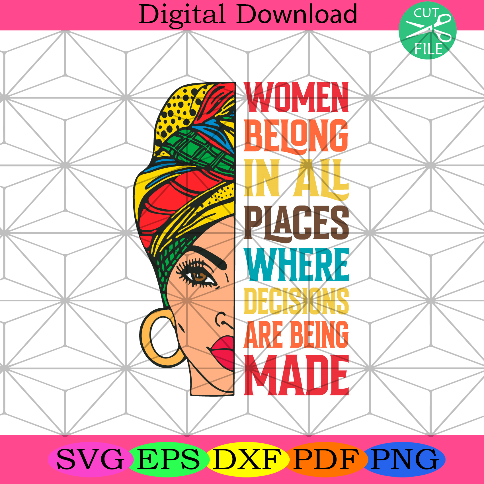 Women Belong In All Places Where Decisions Are Being Made Svg Junetee