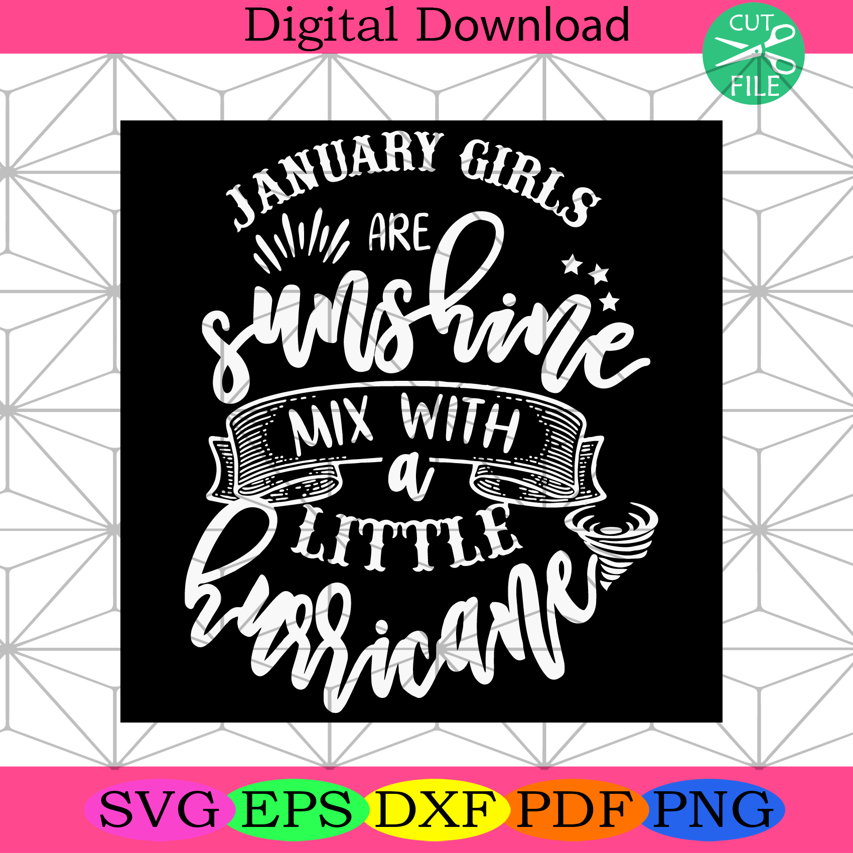 Download January Girls Are Sunshine Mix With A Little Hurricane Svg Birthday S Silkysvg