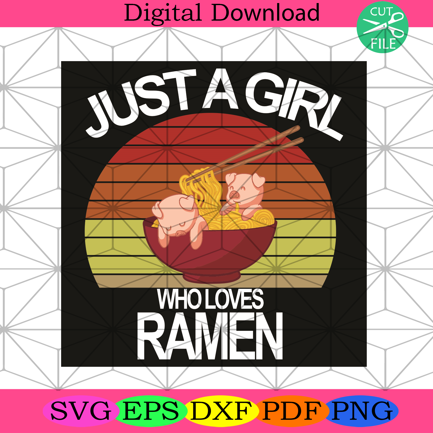 Just A Girl Who Loves Ramen Svg Trending Svg, Pigs Svg