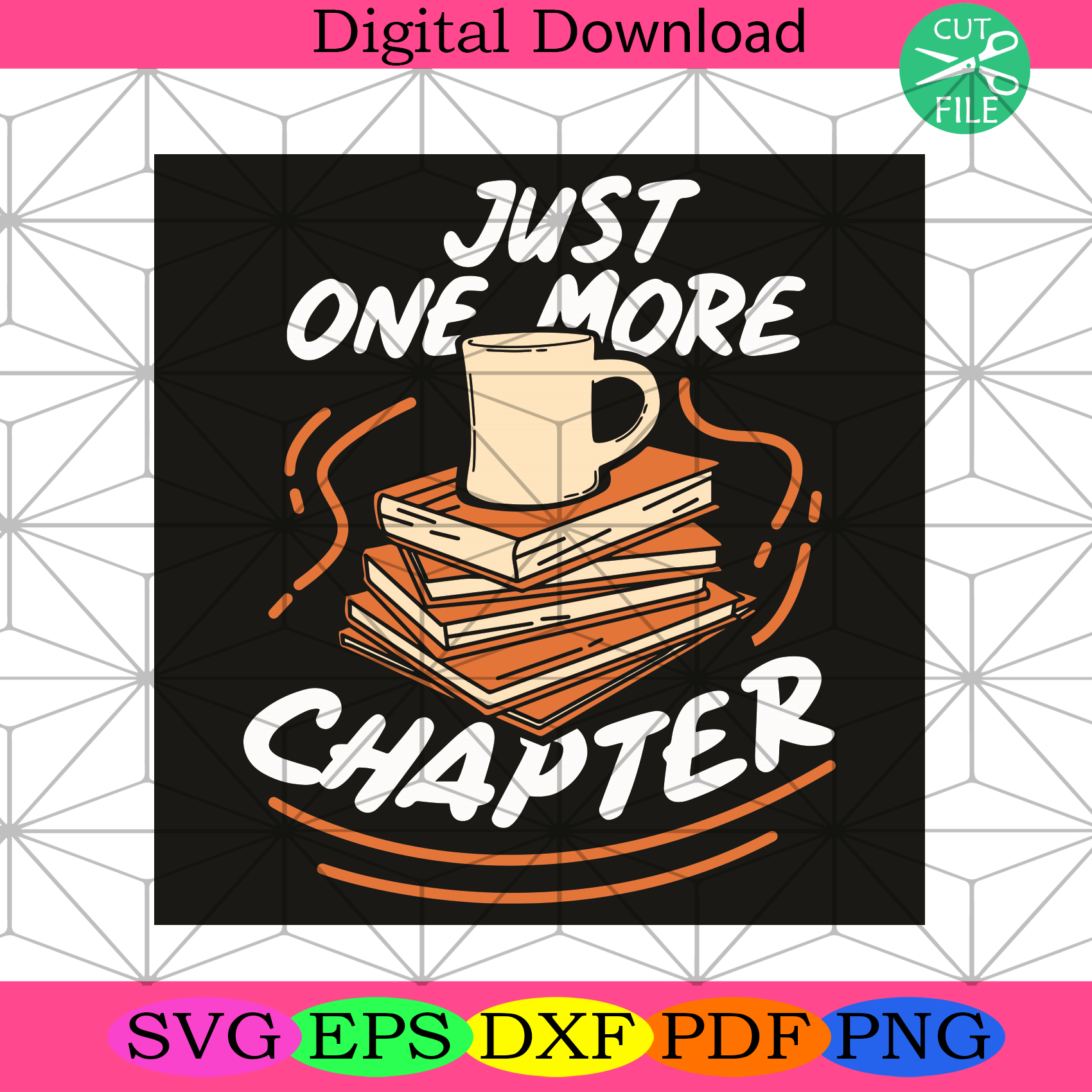 Just One More Chapter Svg Trending Svg, Book Svg, Book Lovers Svg