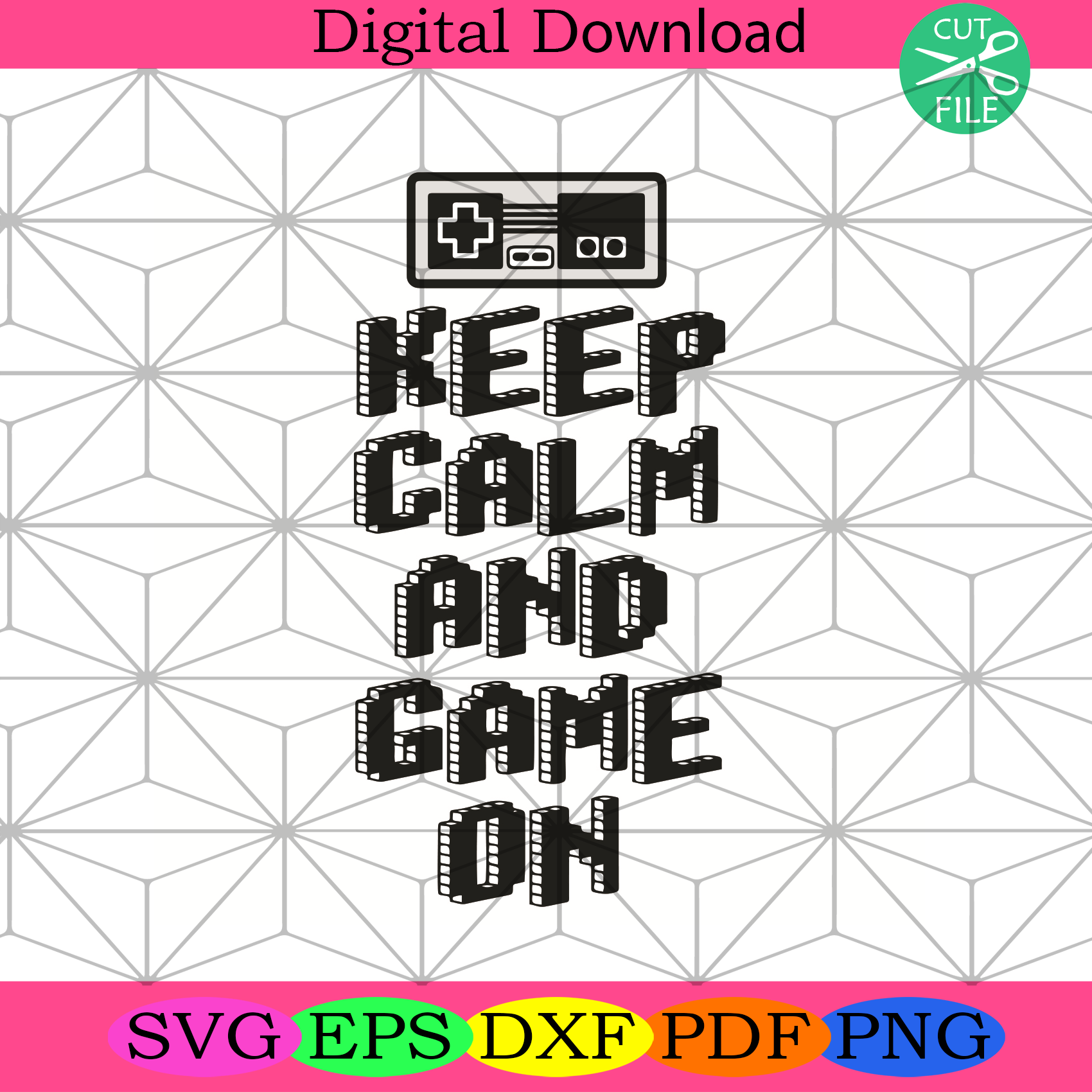 Keep Calm And Game On Svg Trending Svg, Calm Svg, Game Svg
