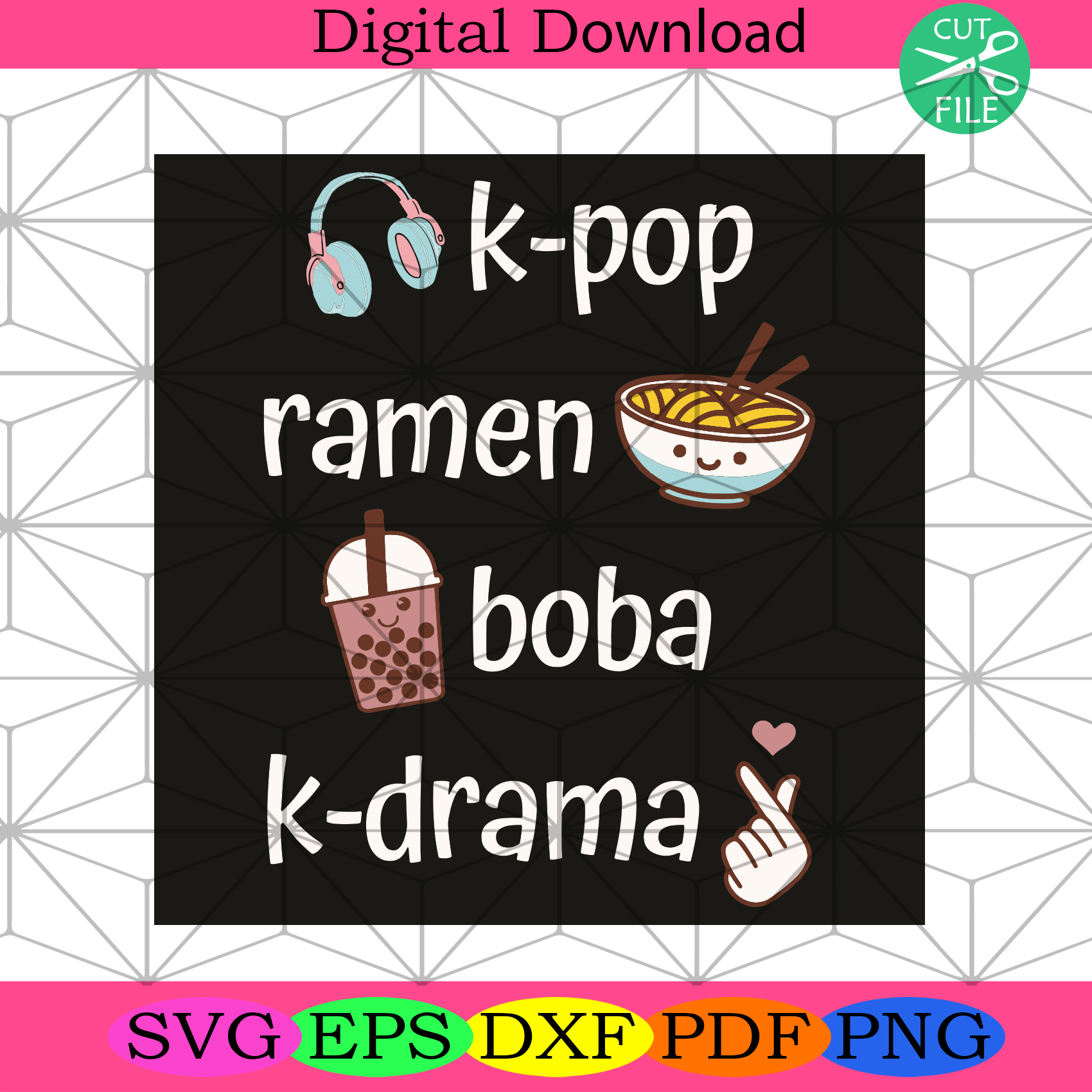 Kpop Ramen Boba Kdrama Svg Trending Svg, Kpop Svg, Kdrama Svg