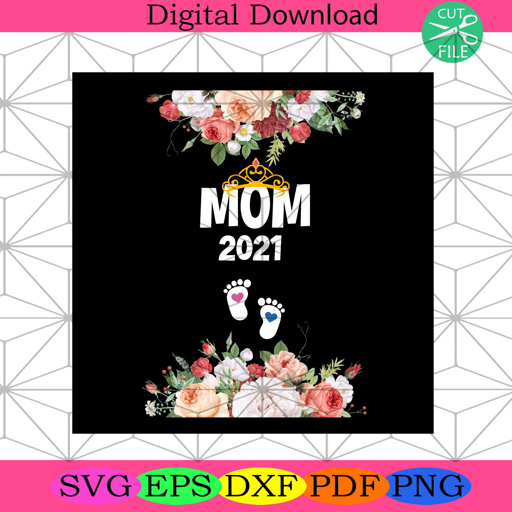 Mom 2021 Svg Mother Day Svg Mom Svg Mom Gifts Mom Love Svg Blesse Silkysvg