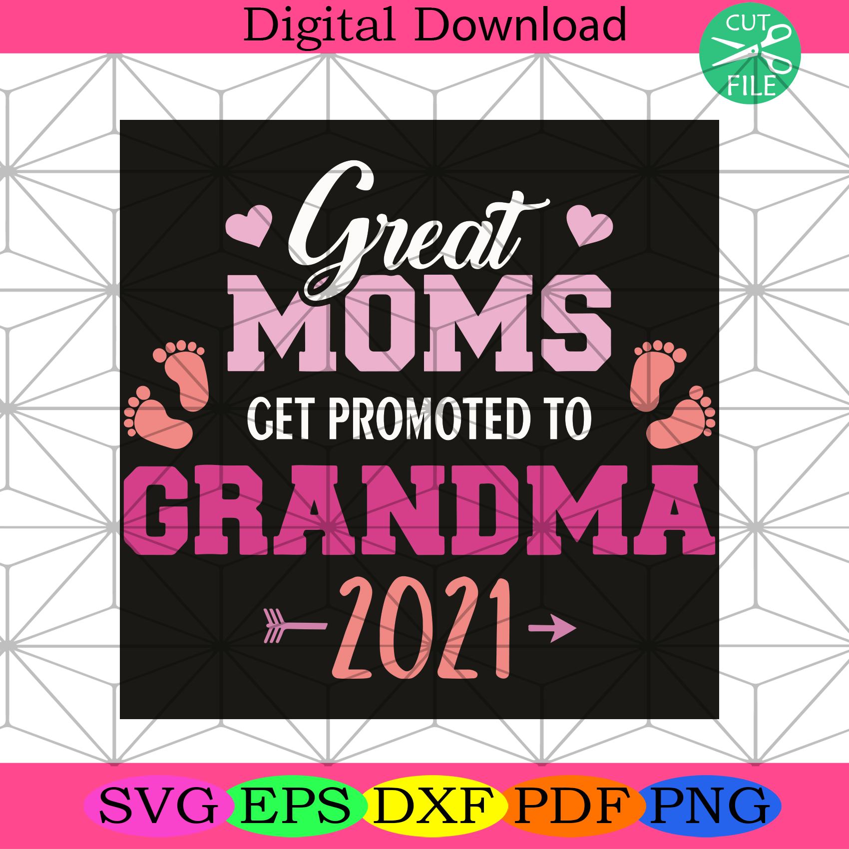 Great Moms Get Promoted To Grandma 2021 Svg Mothers Day Svg
